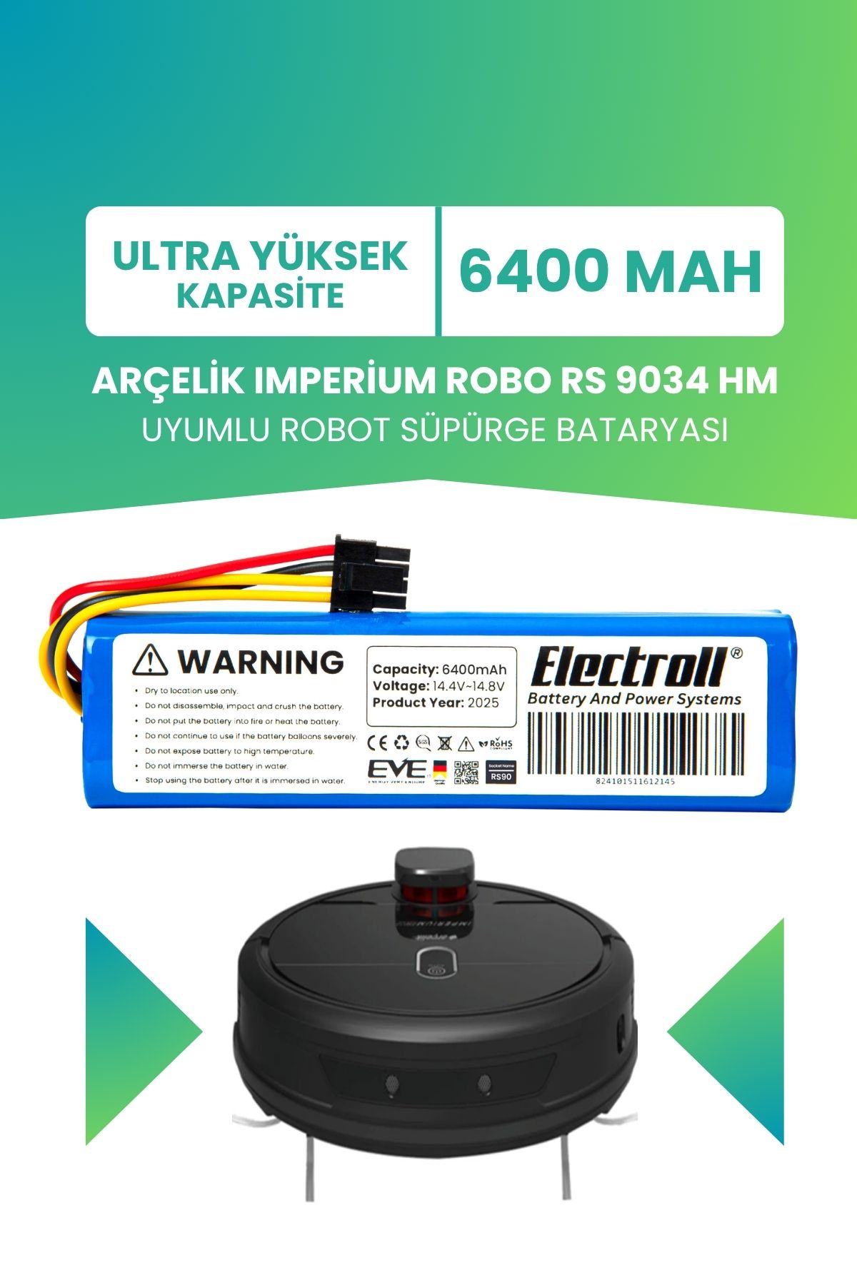 ELECTROLL Arçelik Imperium Robo Rs 9034 Hm Uyumlu Batarya (ULTRA YÜKSEK KAPASİTE)6400mah Robot Süpürge Batarya