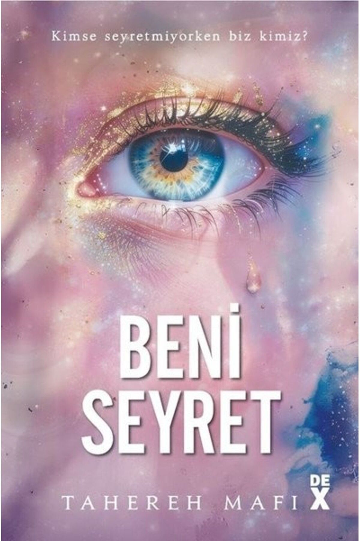 Dex Kitap Beni Seyret Ciltli TAHEREH MAFİ