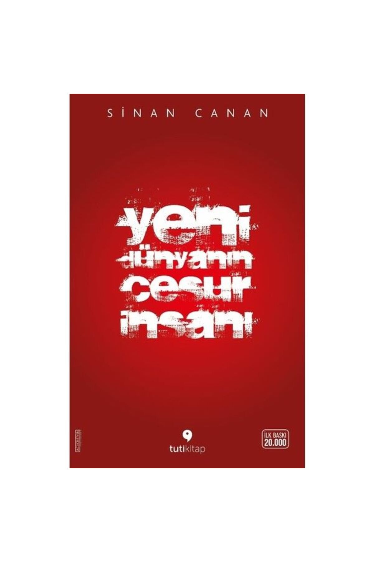 Tuti Kitap Yeni Dünyanın Cesur İnsanı - Sinan Canan
