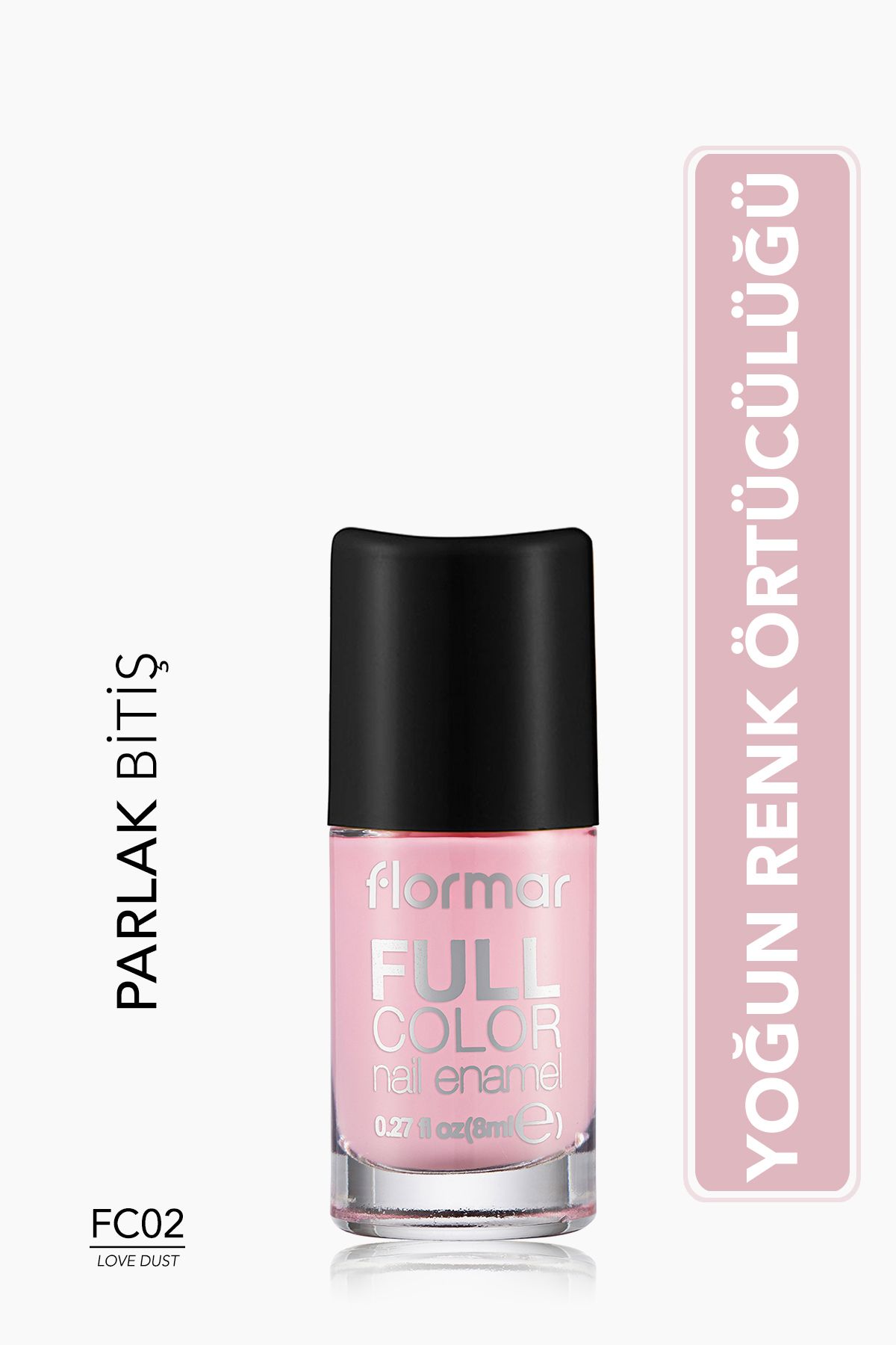 Flormar Full Color Ultra Yüksek Pigmentli & Parlak Bitişli Oje