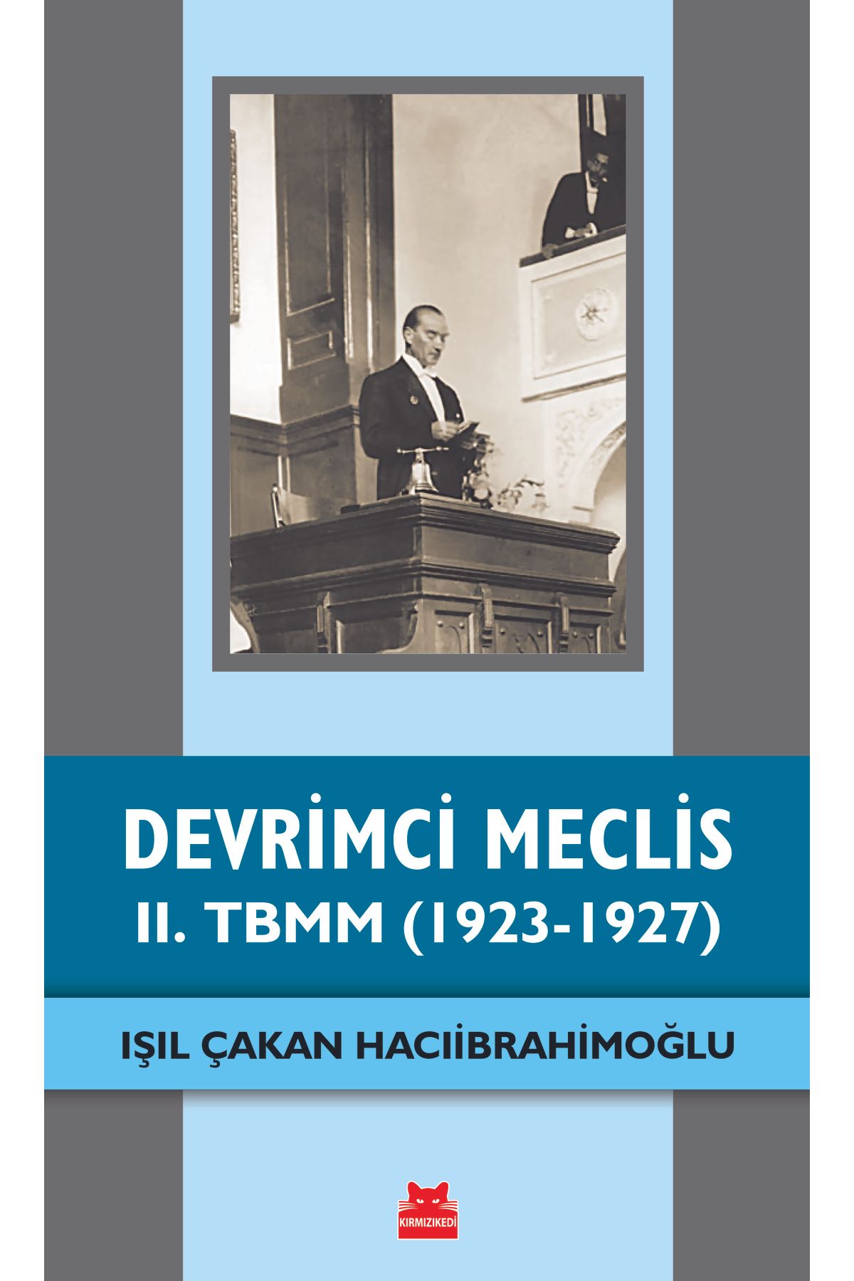 Kırmızı Kedi Yayınları Devrimci Meclis - 2. TBMM (1923-1927)