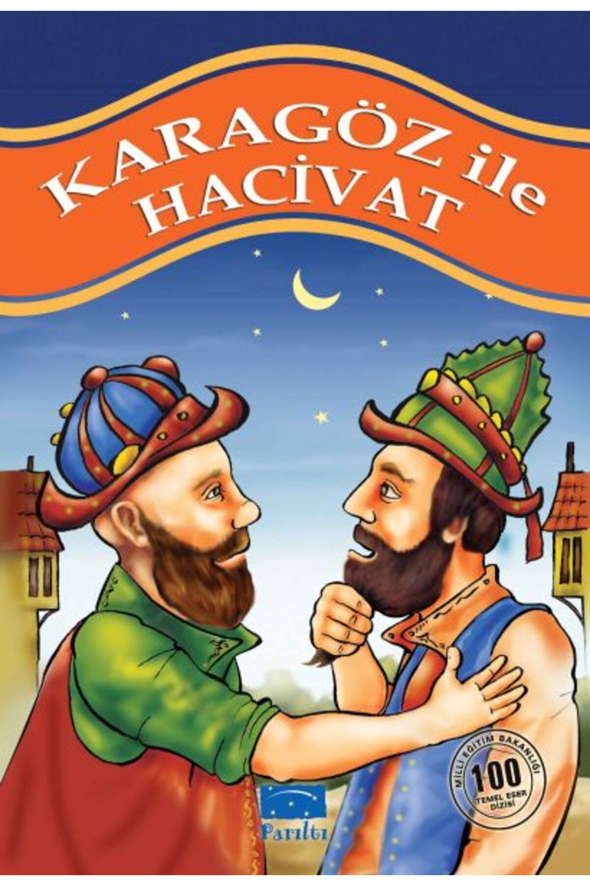 Parıltı Yayınları Karagöz ile Hacivat 100 Temel Eser 1Kademe