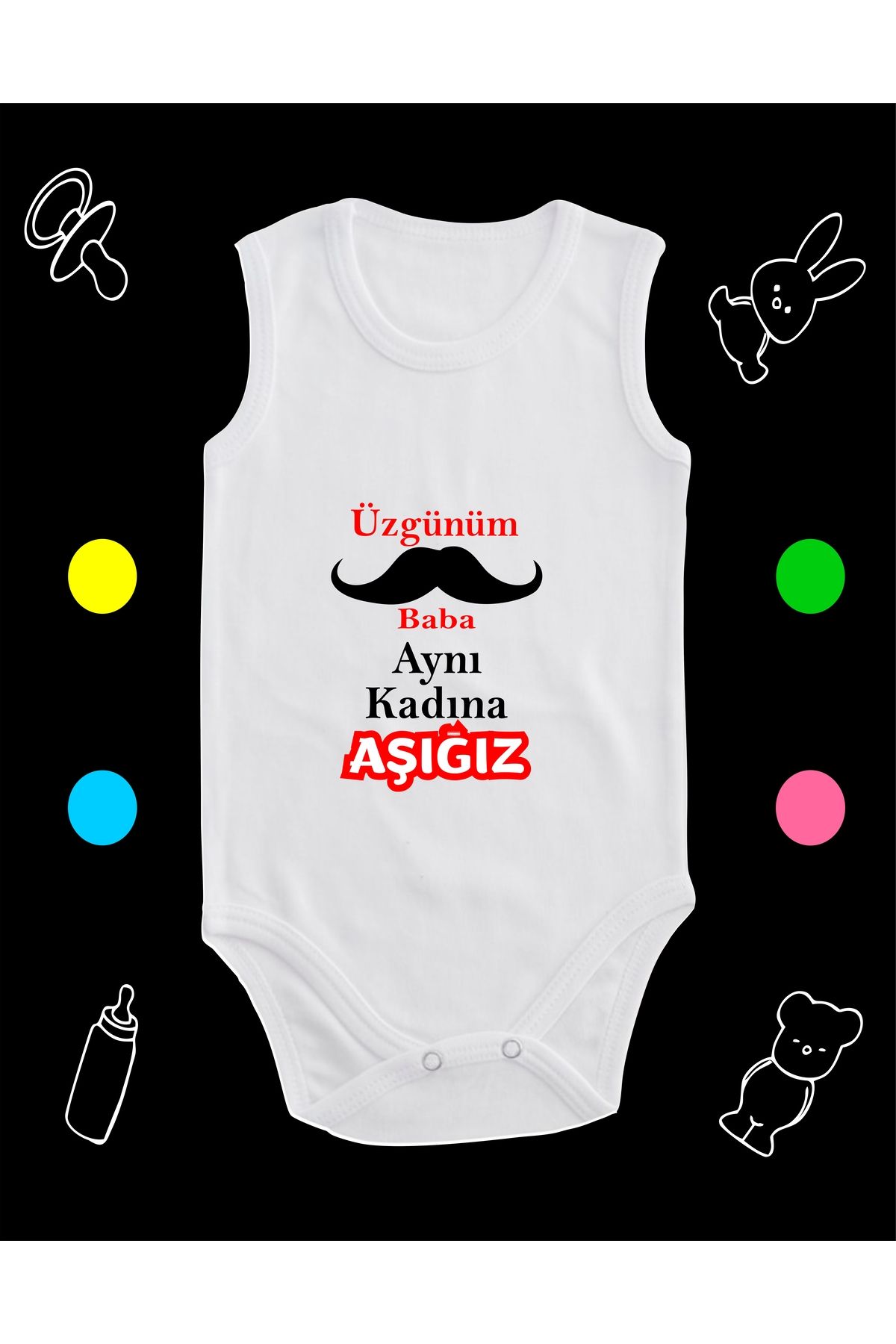 enmalife Pamuklu Üzgünüm Baba Aynı Kadına Aşığız Baskılı Penye Bebek Body Çıtçıtlı Badi Zıbın FTH121