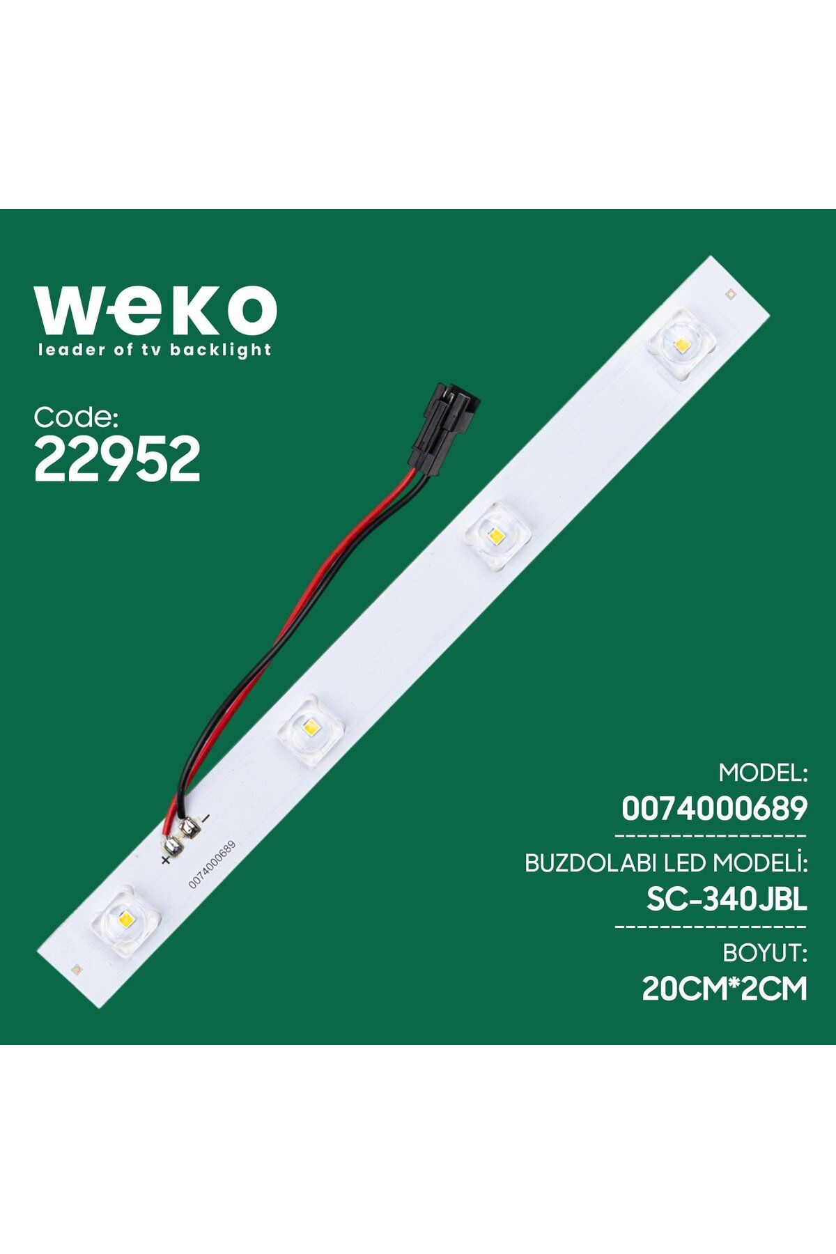 WEKO Buzdolabı İç Aydınlatma Ledi SC-340JBL 0074000689 4 Çipli Lensli