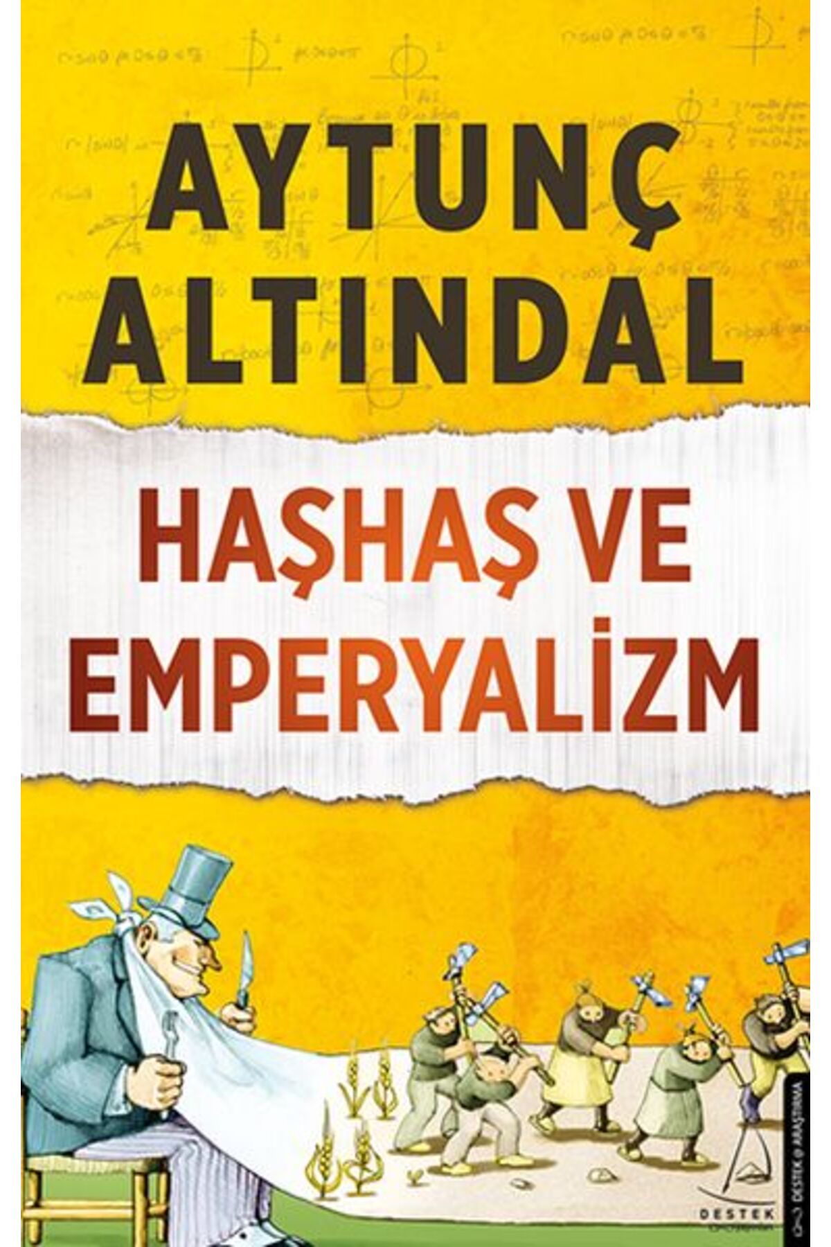 Destek Yayınları Haşhaş ve Emperyalizm