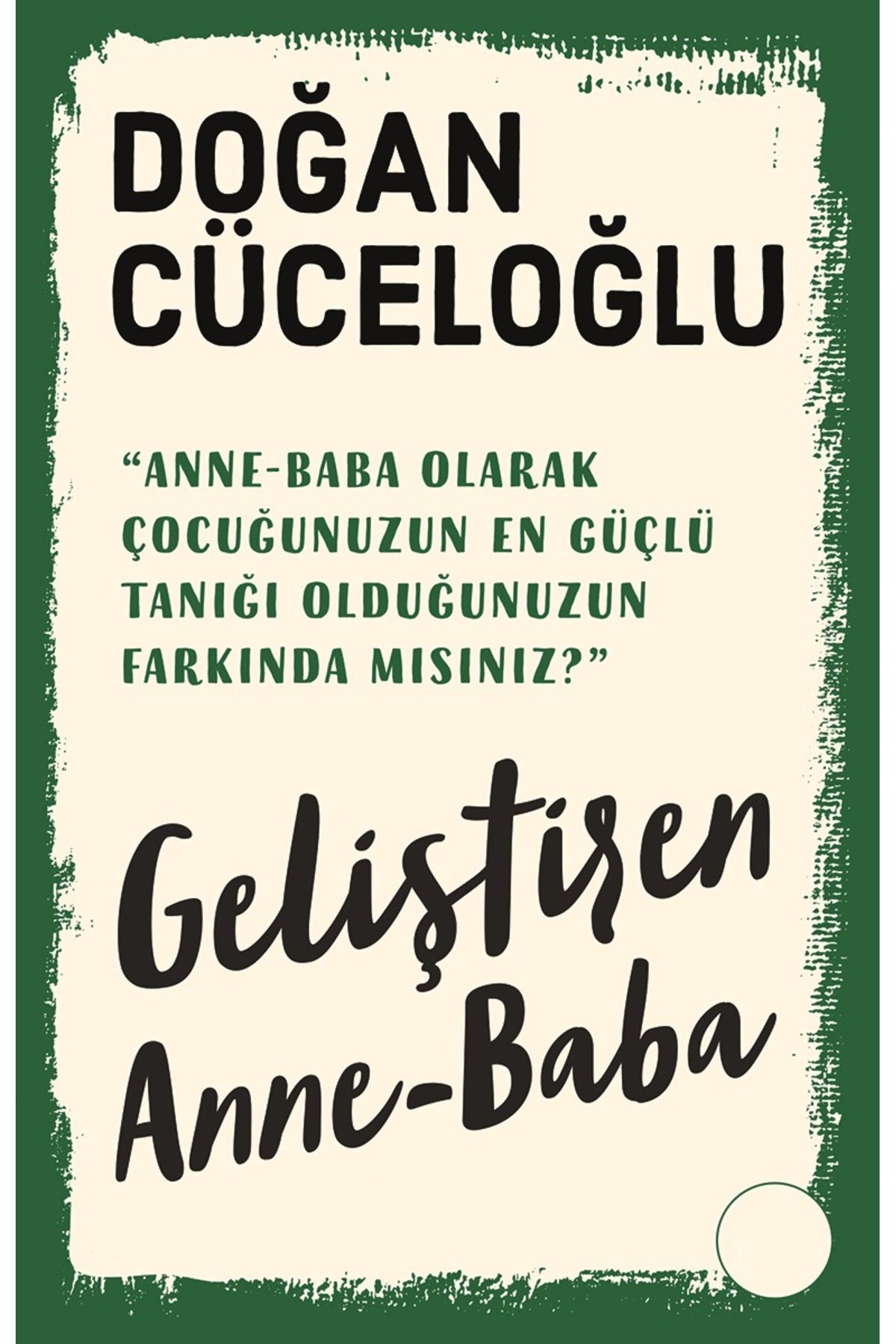 Bloomsbury Geliştiren Anne-Baba - Doğan Cüceloğlu