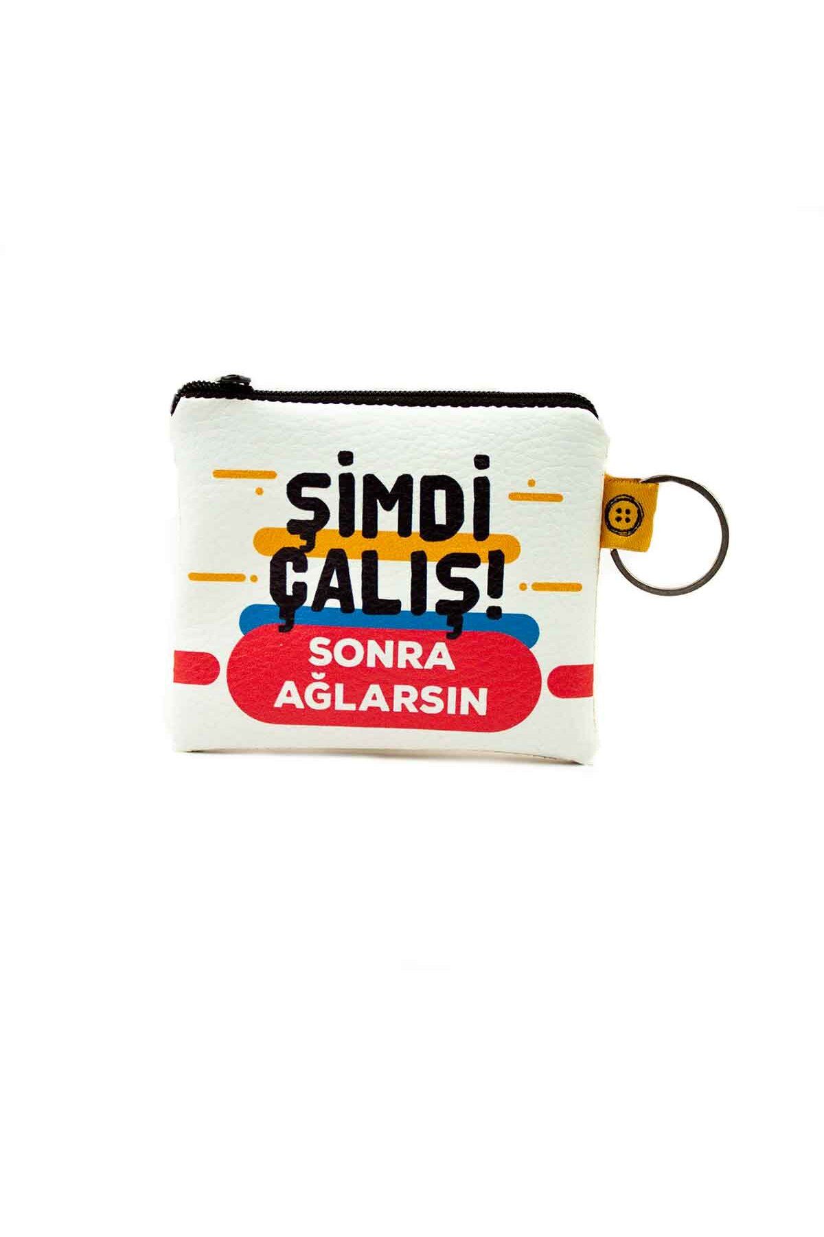 PALTO TASARIM Şimdi Çalış! Sonra Ağlarsın Baskılı Bozuk Para Cüzdanı