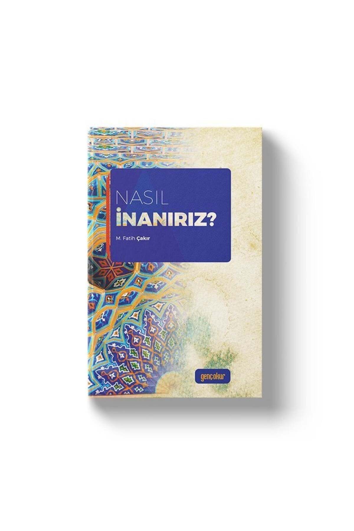 Genç Okur Nasıl İnanırız | Mehmet Fatih Çakır