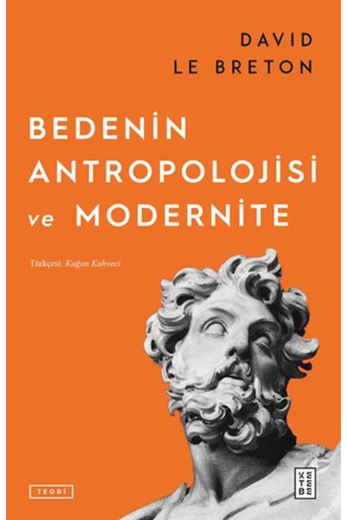 Ketebe Yayınları Bedenin Antropolojisi ve Modernite