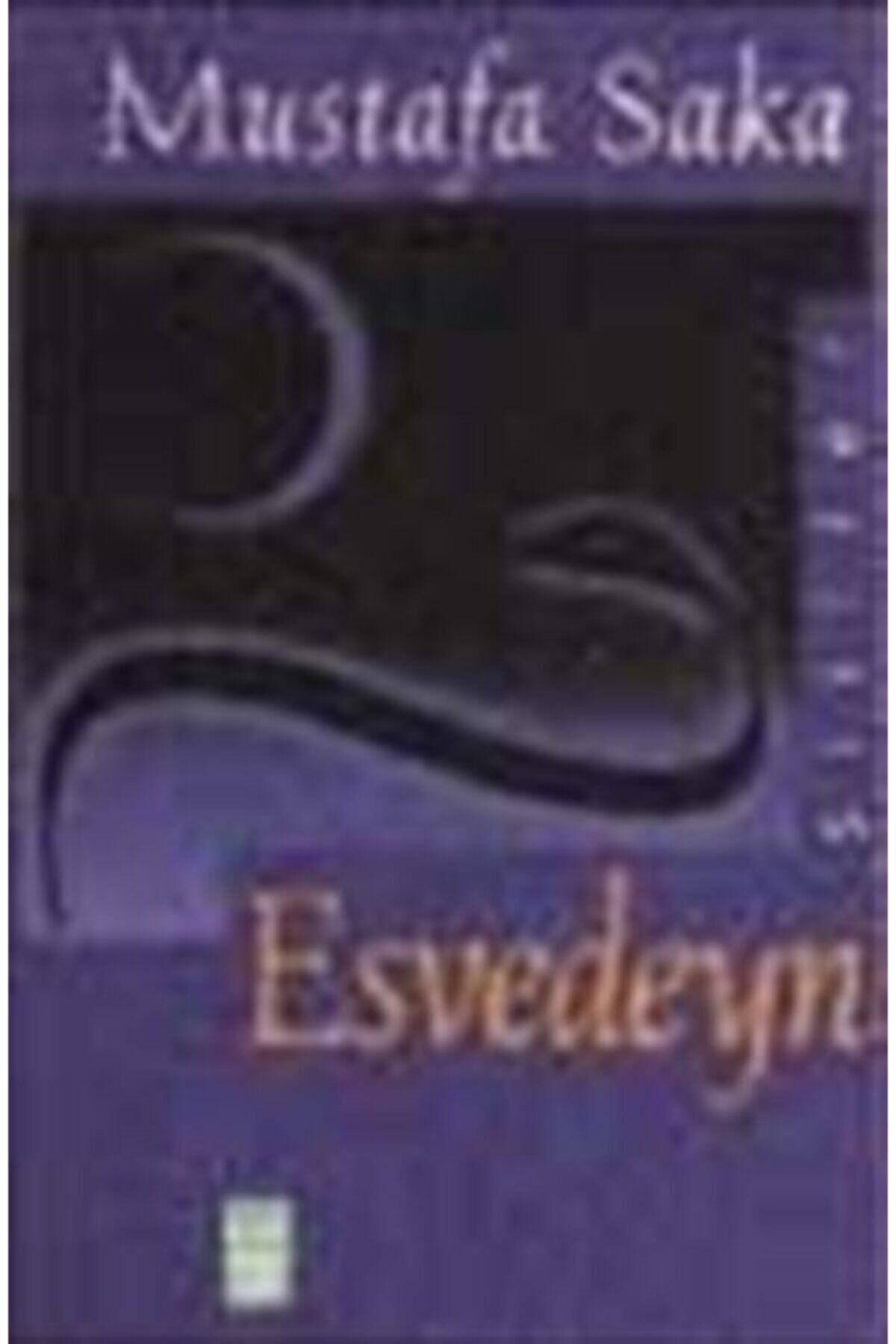Literatürk Academia Esvedeyn - Mustafa Saka (1998 Basım)