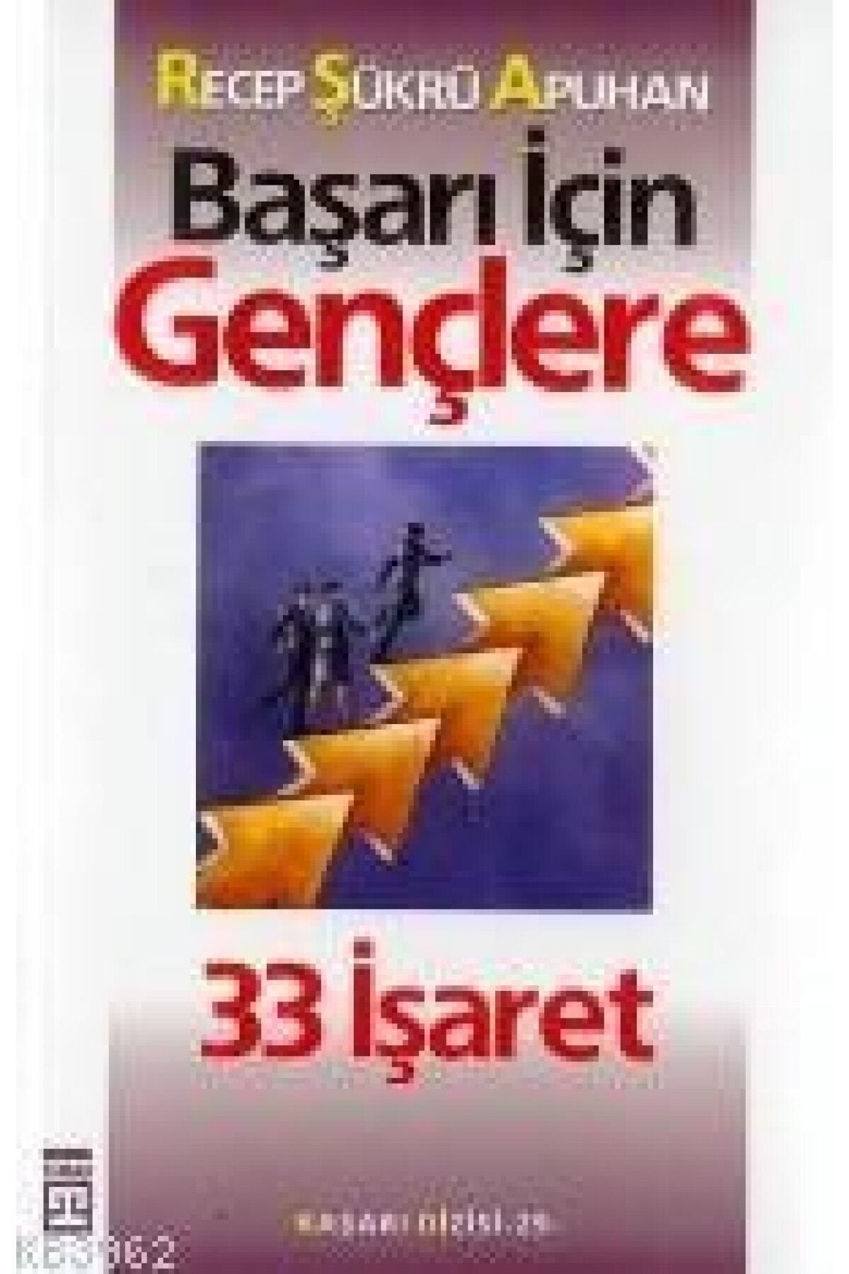Literatürk Academia Başarı Için Gençlere 33 Işaret / Recep Şükrü Apuhan