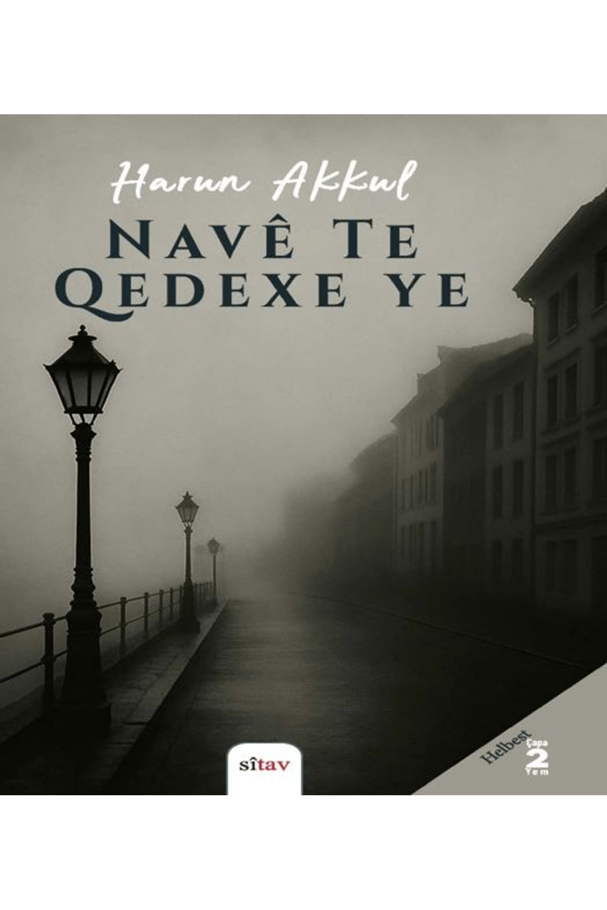 Sitav Yayınevi Navê Te Qedexe Ye / Harun Akkul / Sitav Yayınevi / 9786259696812