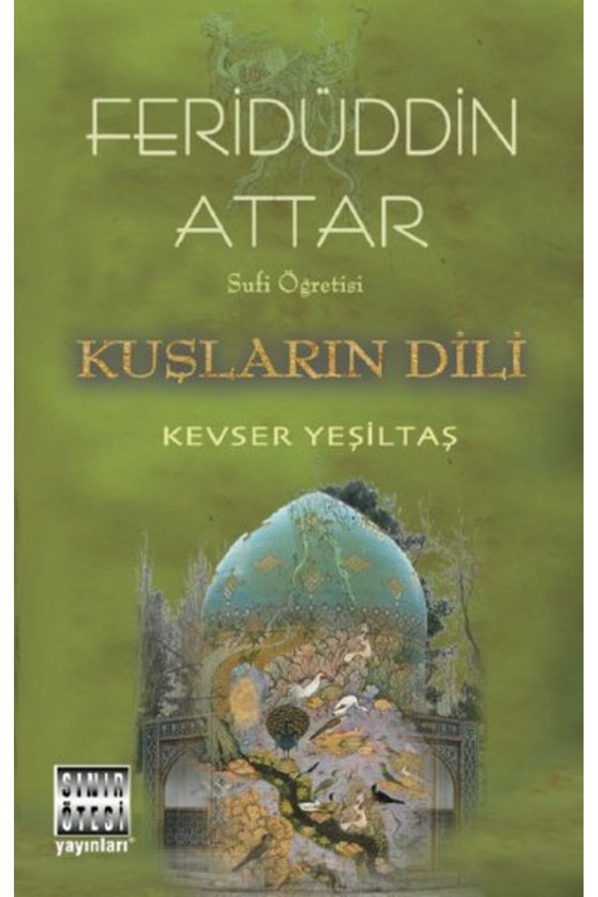 Sınır Ötesi Yayınları Sufi Öğretisi - Kuşların Dili