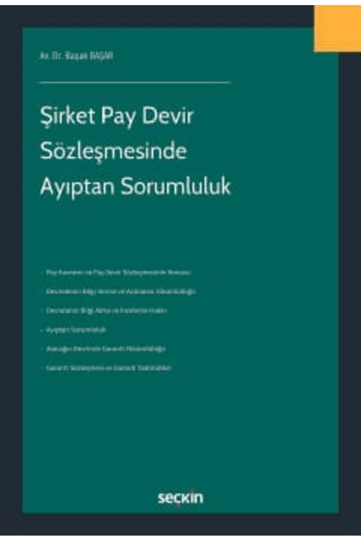 Seçkin Yayıncılık Şirket Pay Devir Sözleşmesinde Ayıptan Sorumluluk Başak Başar 1. Baskı, Mayıs 2025