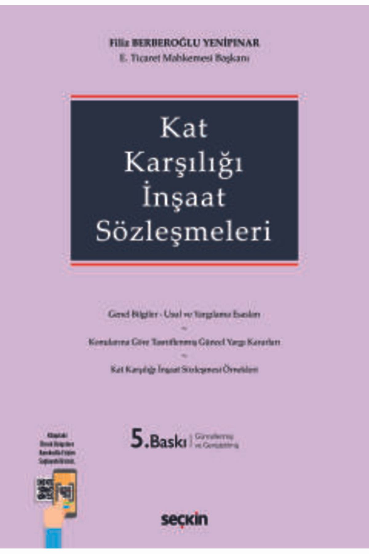 Seçkin Yayıncılık Kat Karşılığı İnşaat Sözleşmeleri Filiz Berberoğlu Yenipınar 5. Baskı, Mayıs 2025