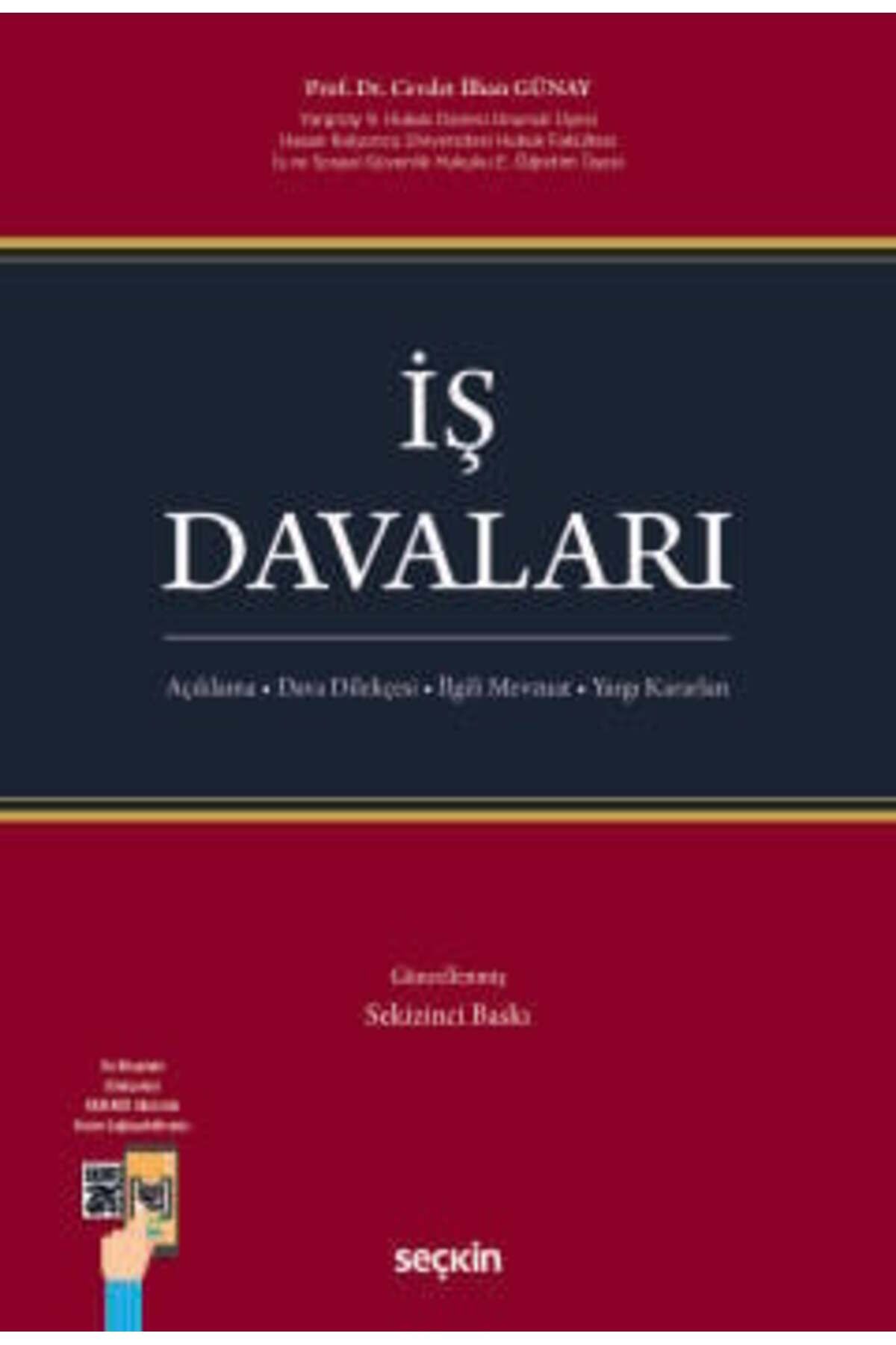 Seçkin Yayıncılık İş Davaları Açıklama • Dava Dilekçesi • İlgili Mevzuat • Yargı Kararları Prof. Dr. Cevdet İlhan Güna