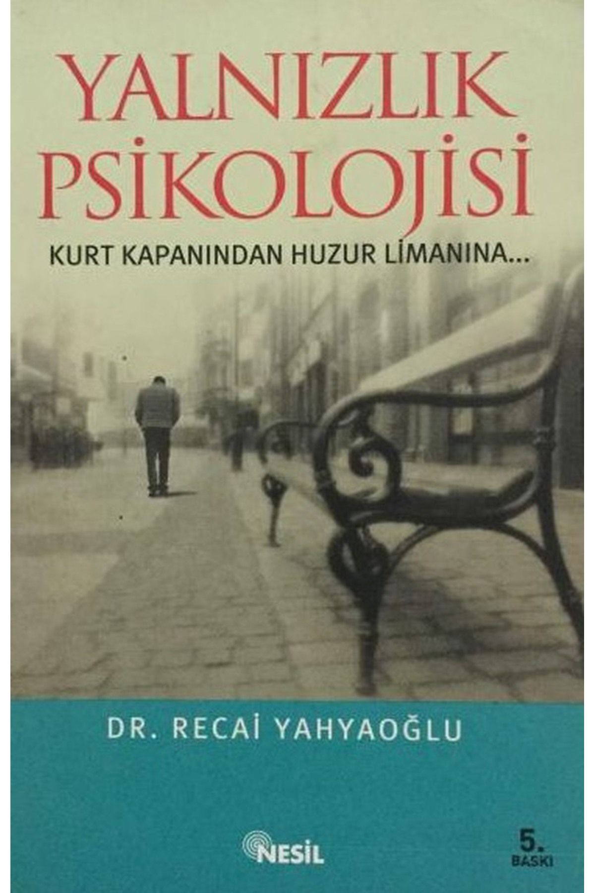 Literatürk Academia Yalnızlık Psikolojisi - Dr. Recai Yahyaoğlu