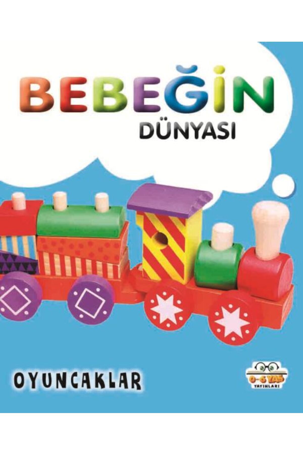 0-6 Yaş Yayınları Bebeğin Dünyası Oyuncaklar