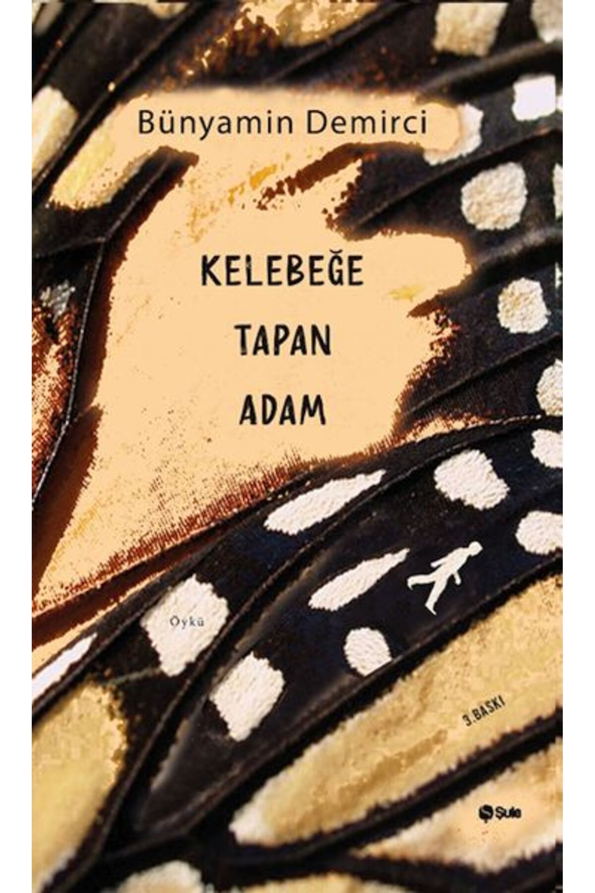 Şule Yayınları Kelebeğe Tapan Adam