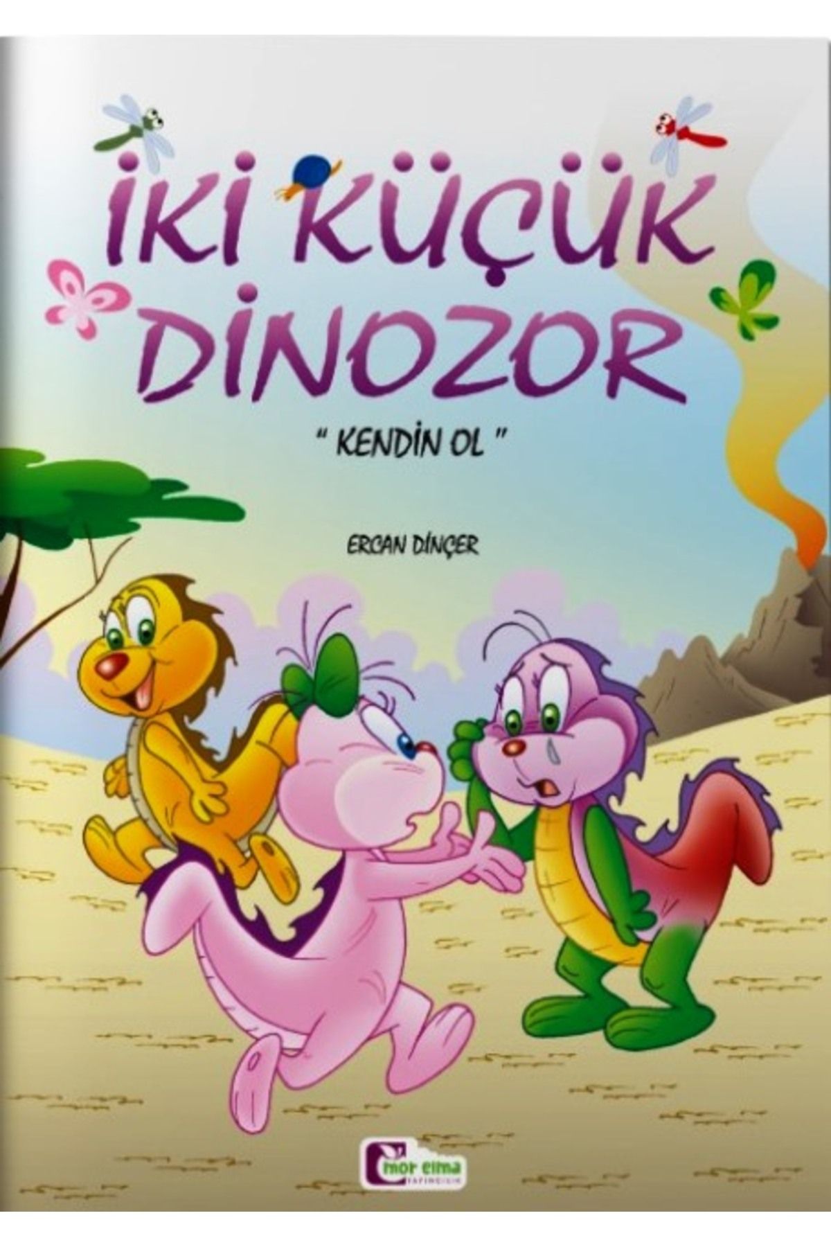 Mor Elma Yayıncılık İki Küçük Dinozor "Kendin Ol"