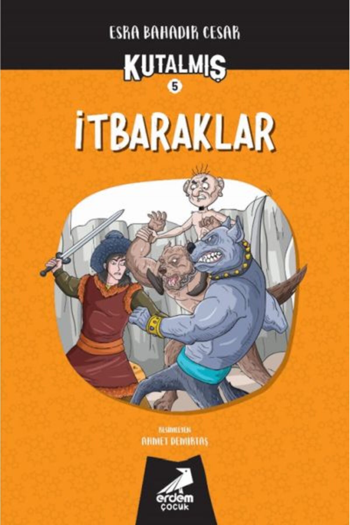 Erdem Çocuk Kutalmış - İtbaraklar