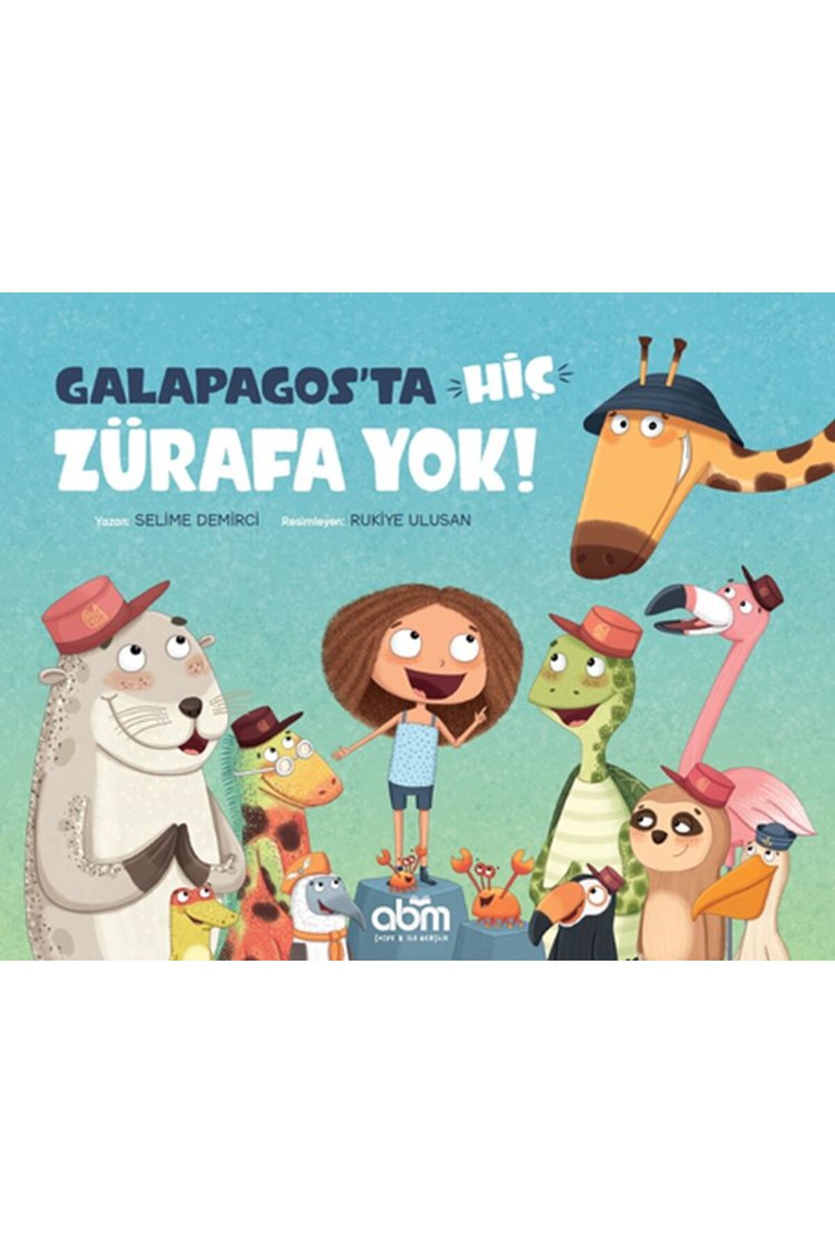 Abm Yayınevi Galapagos'ta Hiç Zürafa Yok!