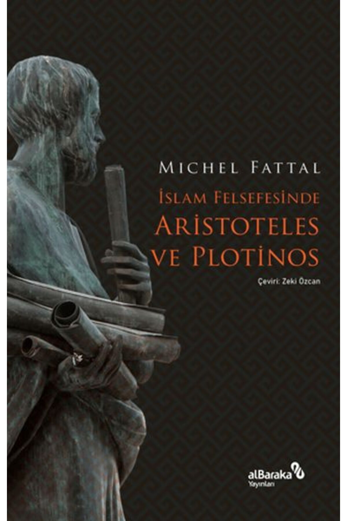 Albaraka Yayınları İslam Felsefesinde Aristoteles ve Plotinos