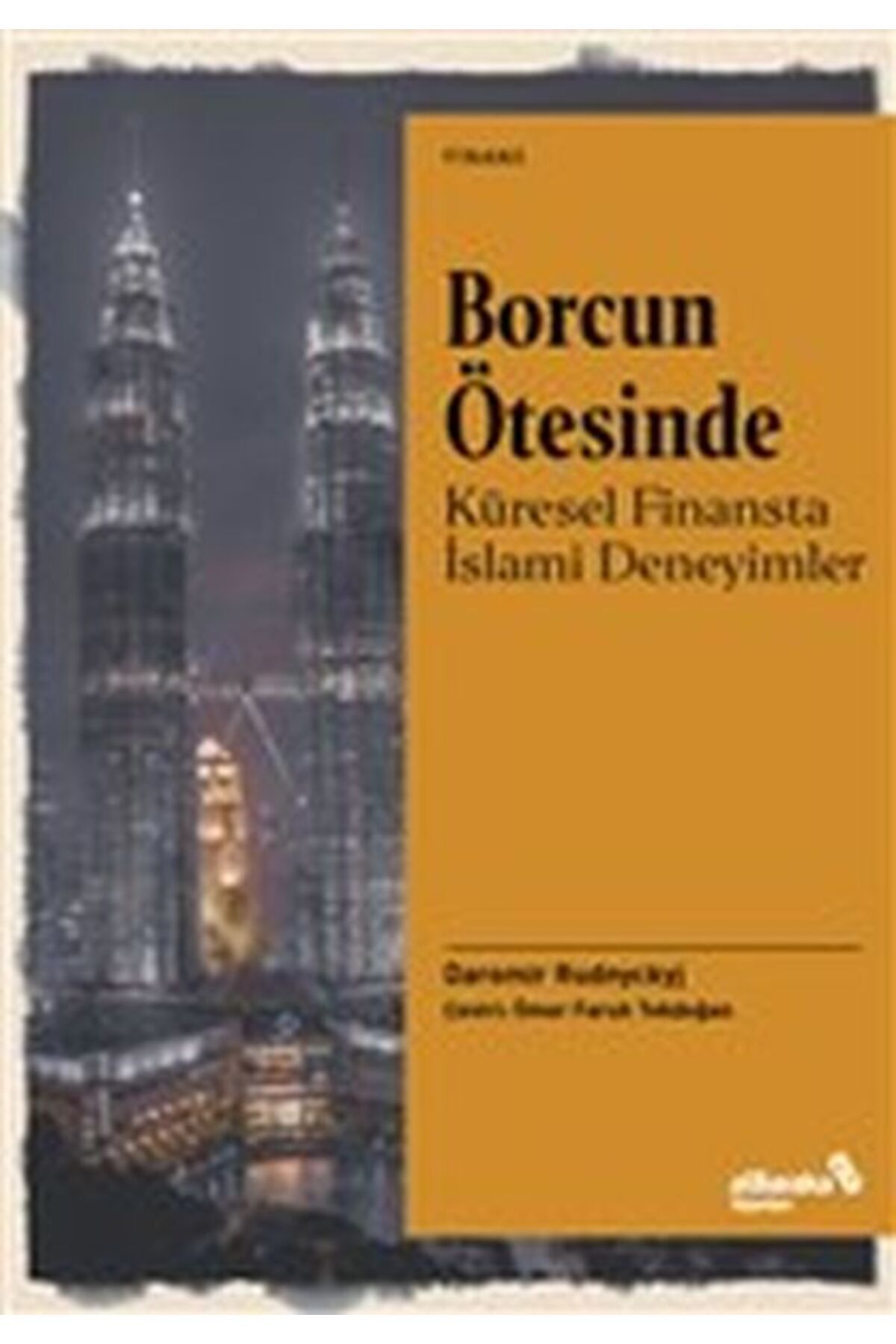 Albaraka Yayınları Borcun Ötesinde: Küresel Finansta İslami Deneyimler