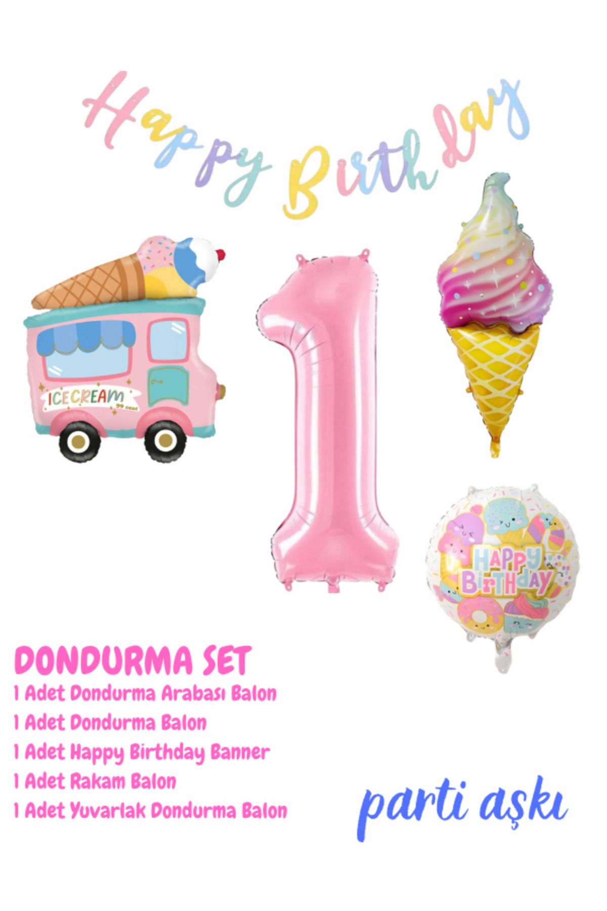 PARTİ AŞKI 1 Yaş Dondurma Temalı 5'li Balon Seti & Kız Çocuk,Bebek Ice Cream Yaz Konsepti Doğum Günü Partisi