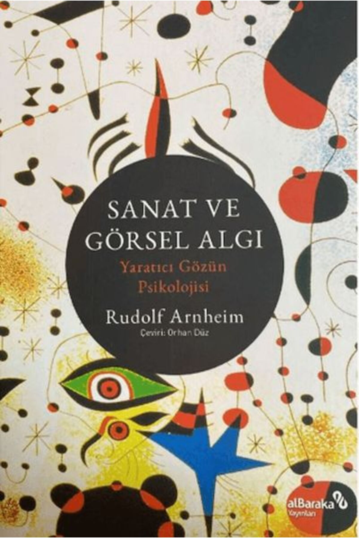 Albaraka Yayınları Sanat ve Görsel Algı - Yaratıcı Gözün Psikolojisi