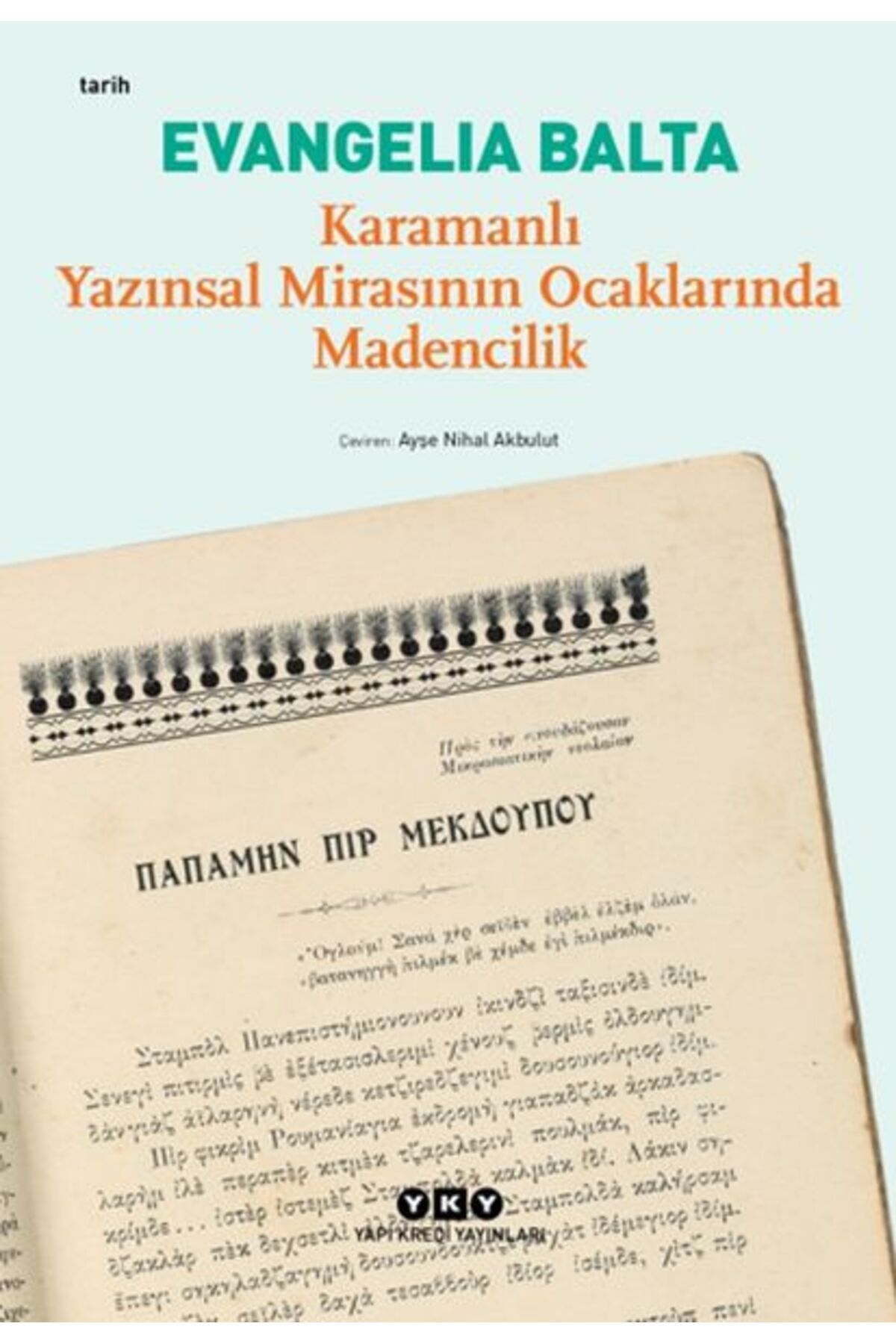 Destek Yayınları Karamanlı Yazınsal Mirasının Ocaklarında Madencilik