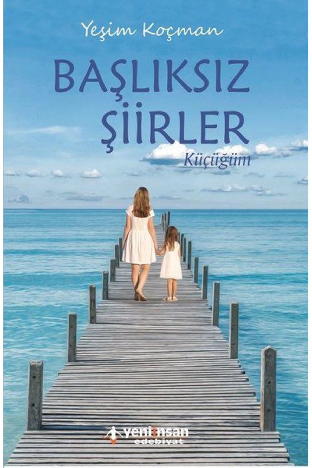 Yeni İnsan Yayınevi Başlıksız Şiirler