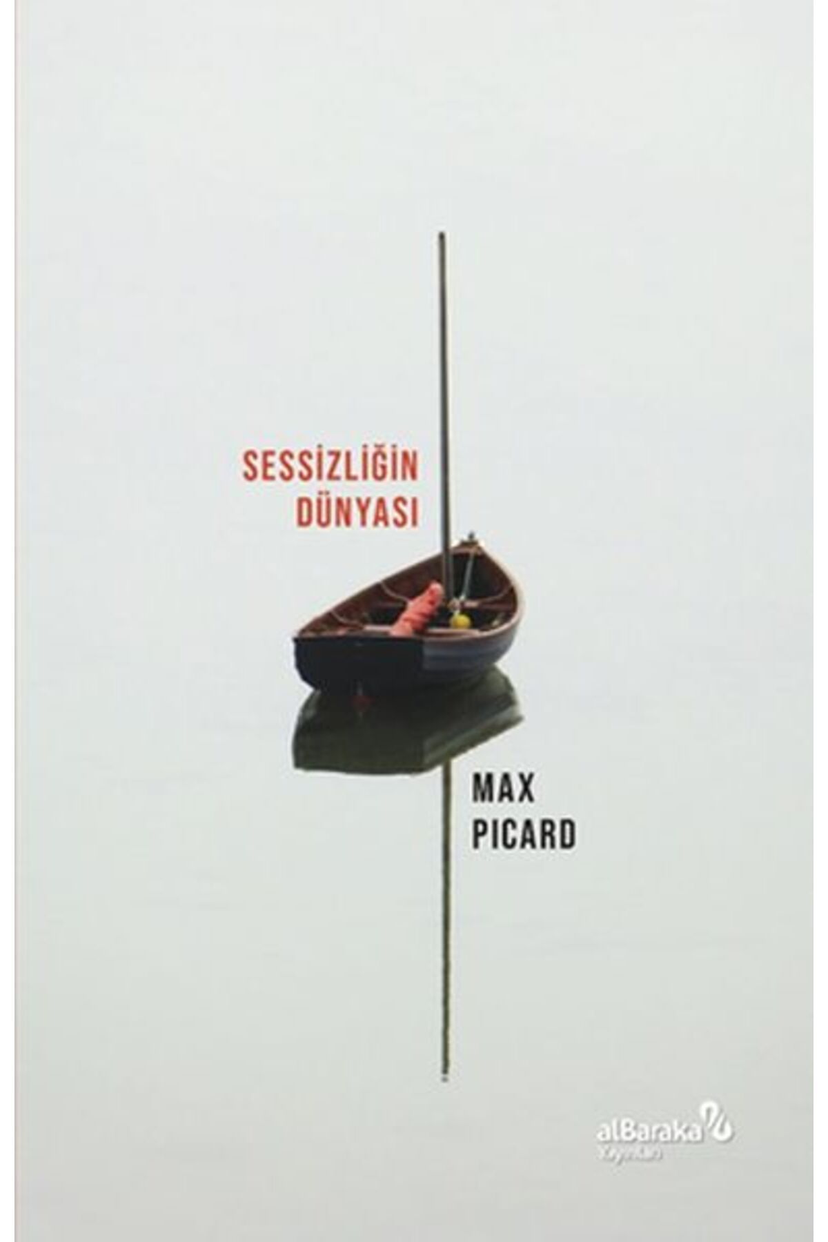Albaraka Yayınları Sessizliğin Dünyası
