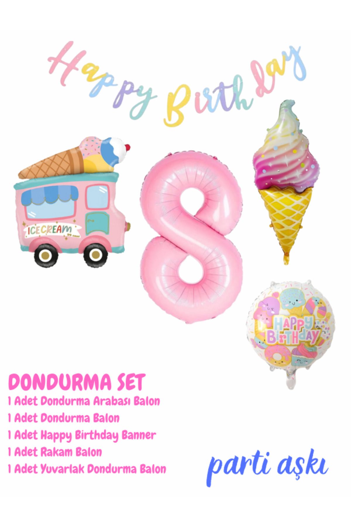 PARTİ AŞKI 8 Yaş Dondurma Temalı 5'li Balon Seti & Kız Çocuk,Bebek Ice Cream Yaz Konsepti Doğum Günü Partisi