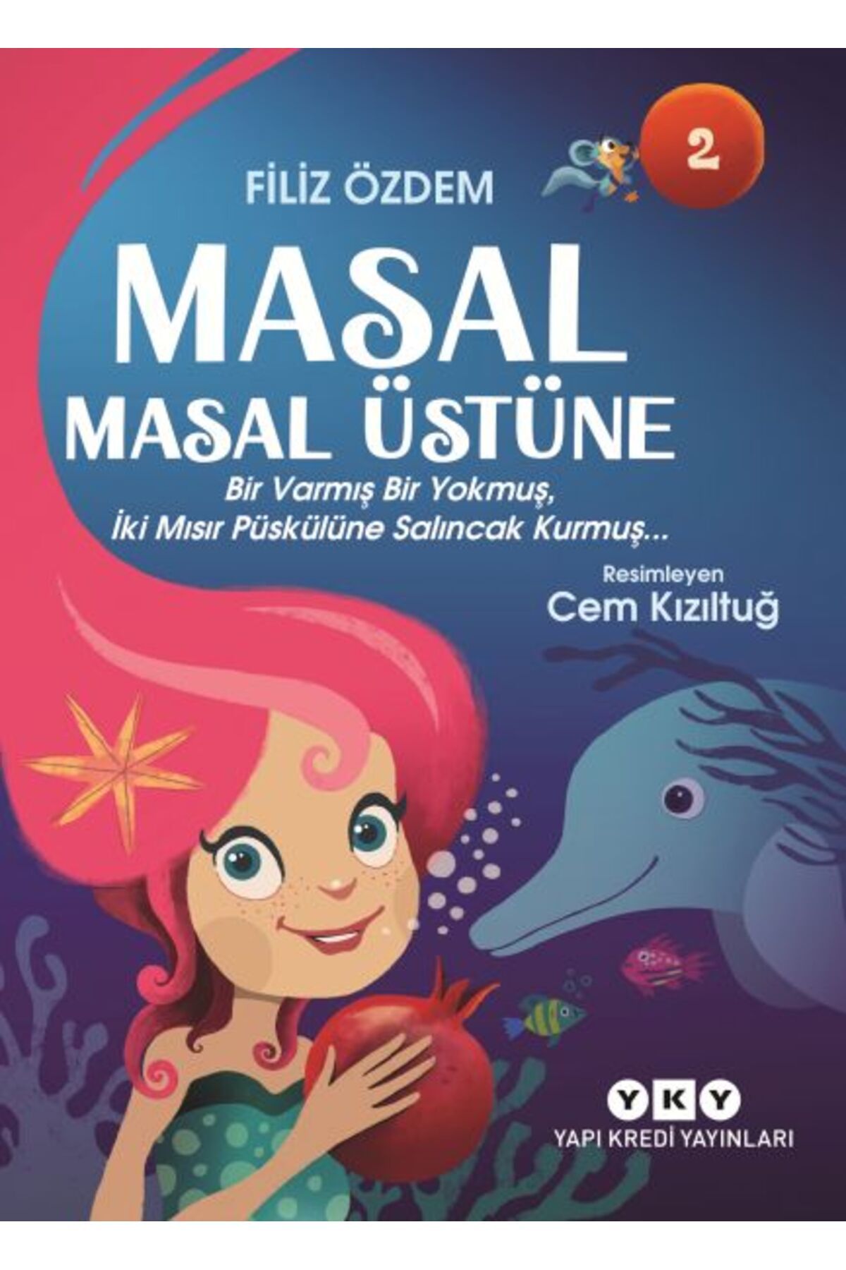 Destek Yayınları Masal Masal Üstüne 2 – Bir Varmış Bir Yokmuş, İki Mısır Püskülüne Salıncak Kurmuş…
