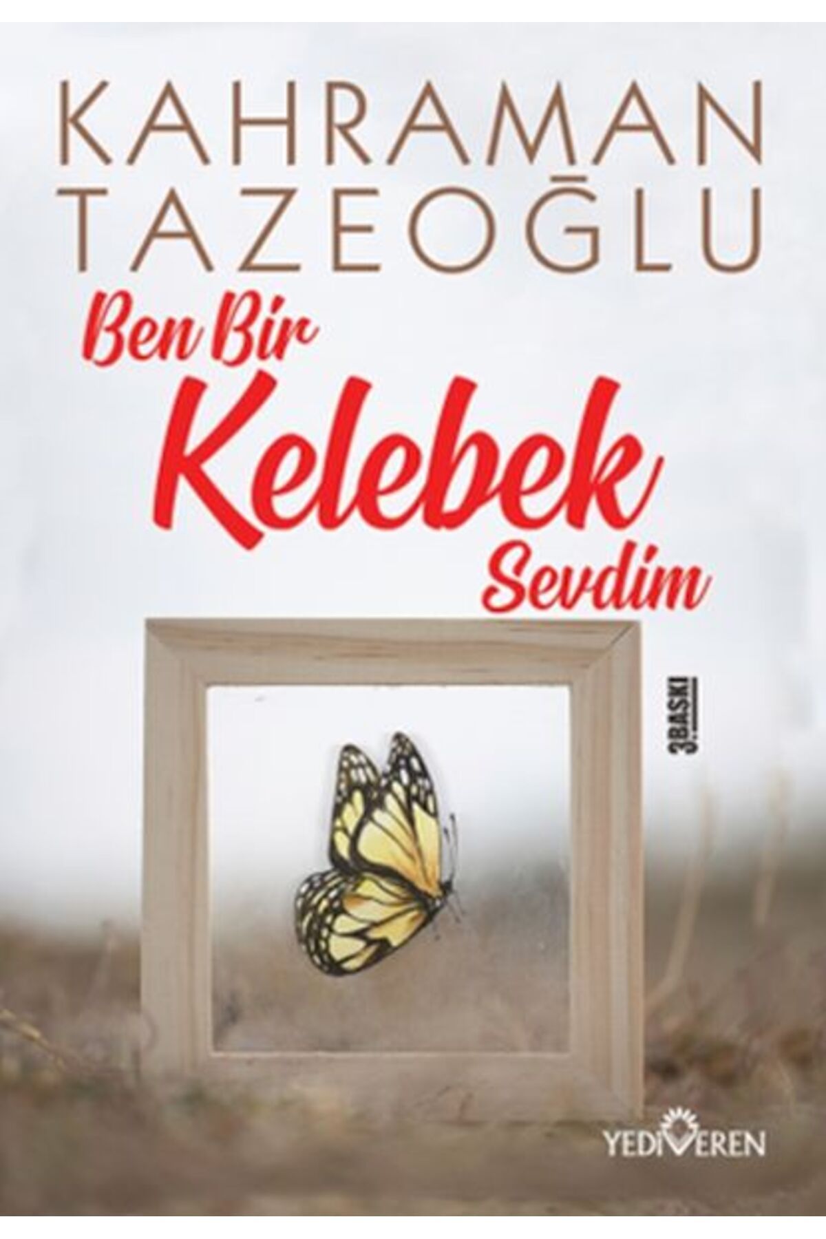Yediveren Yayınları Ben Bir Kelebek Sevdim
