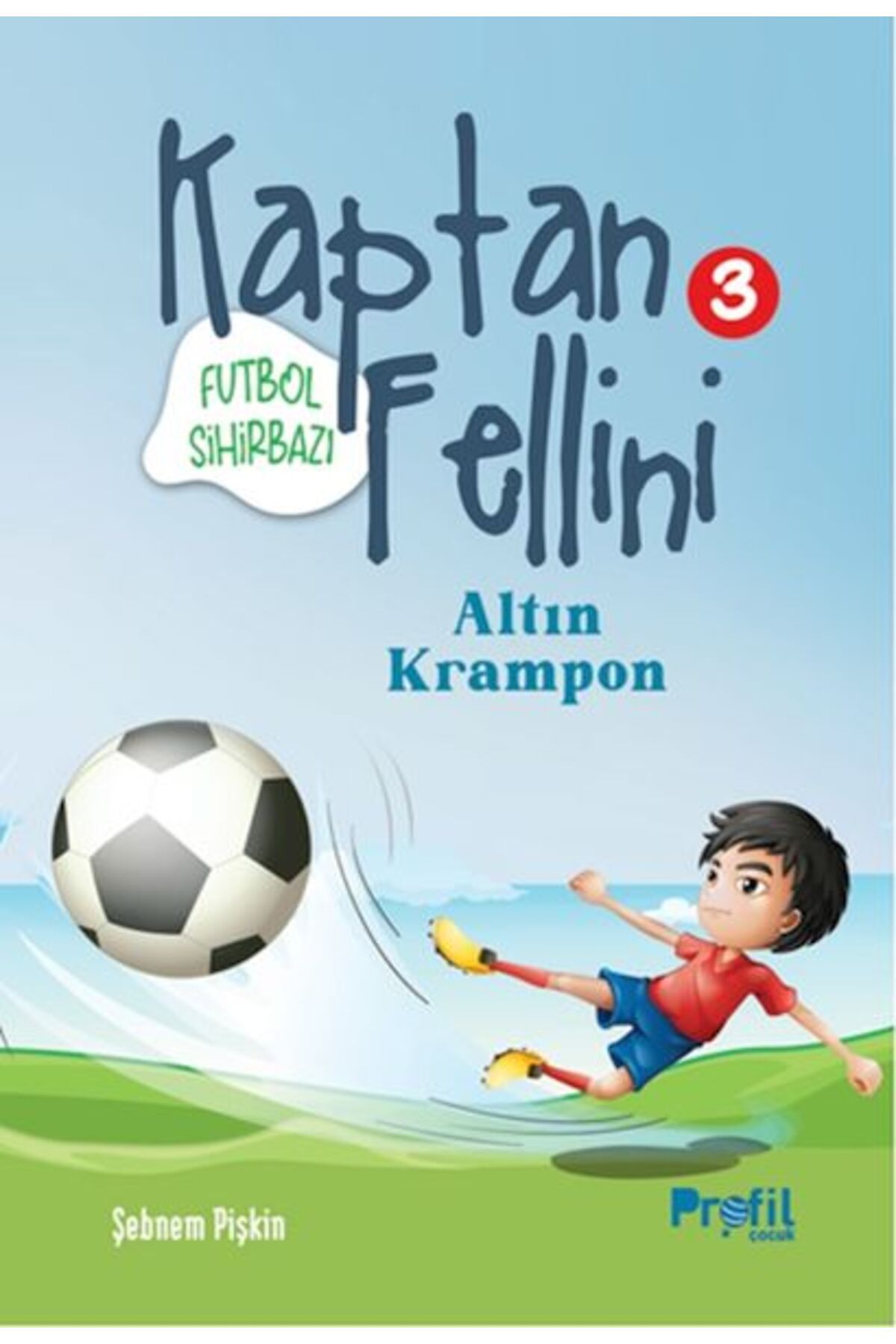 Profil Kitap Altın Krampon - Futbol Sihirbazı Kaptan Fellini 3