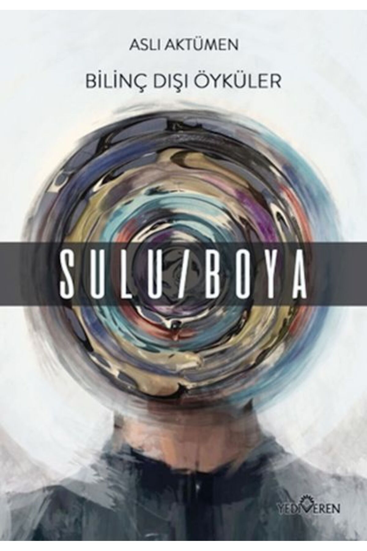 Yediveren Yayınları Bilinç Dışı Öyküler – Sulu/Boya