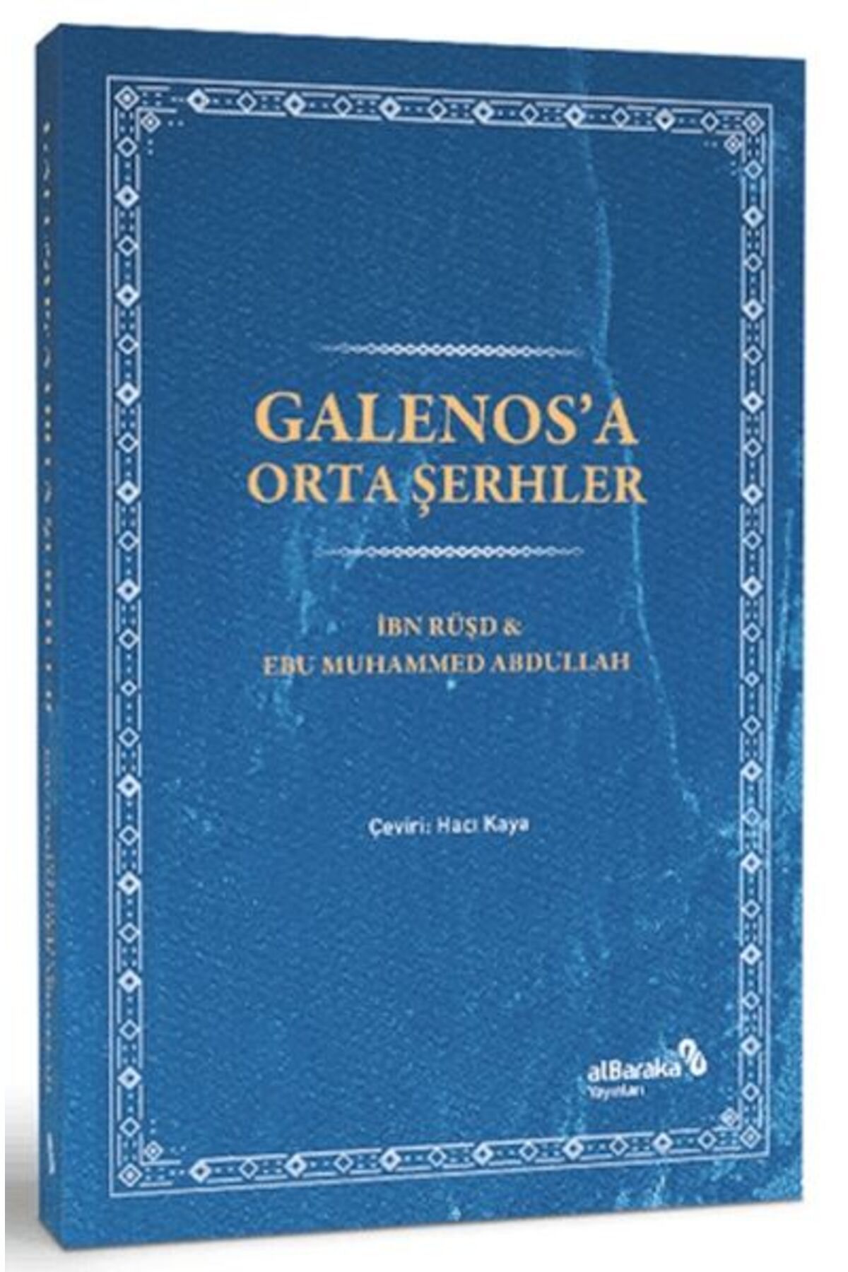 Albaraka Yayınları Galenos’a Orta Şerhler