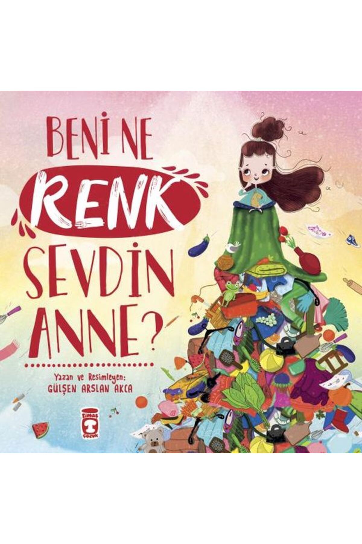Timaş Çocuk Beni Ne Renk Sevdin Anne?