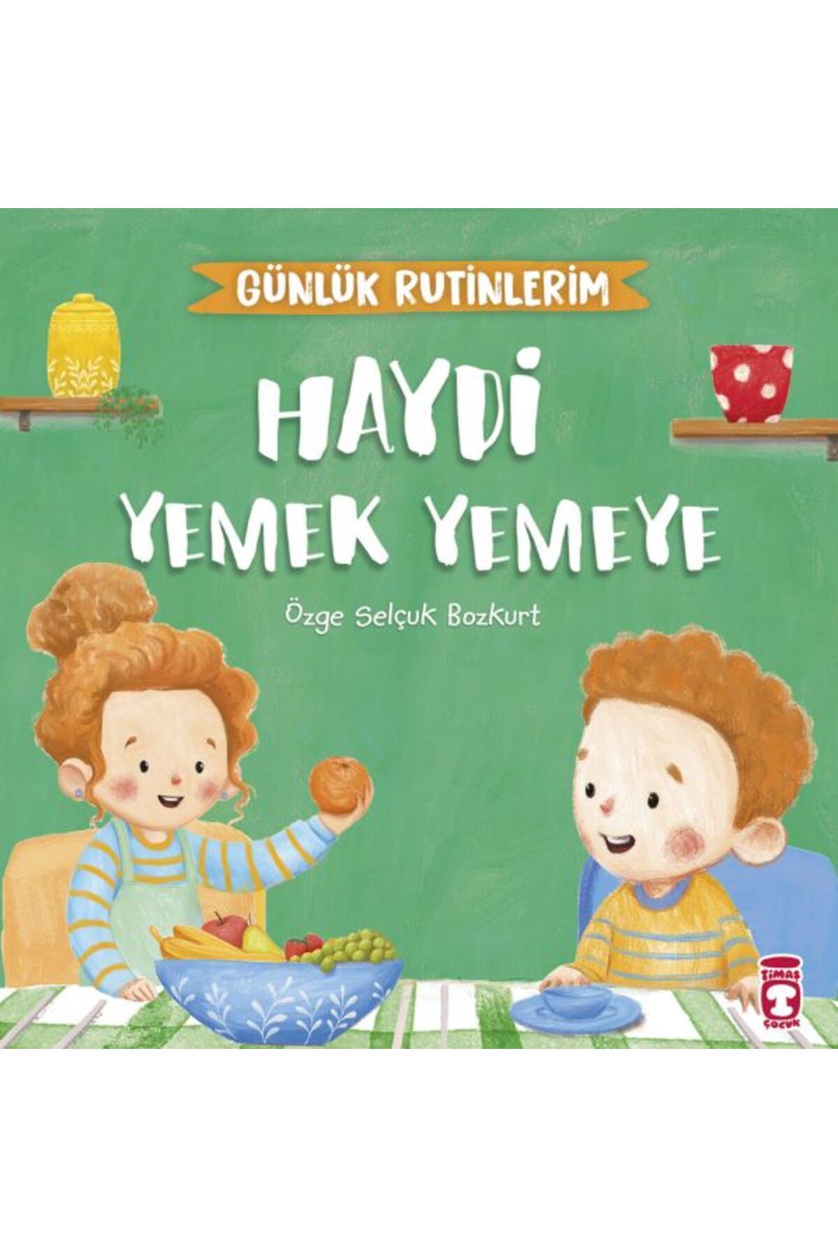 Timaş Genç Haydi Yemek Yemeye - Günlük Rutinlerim
