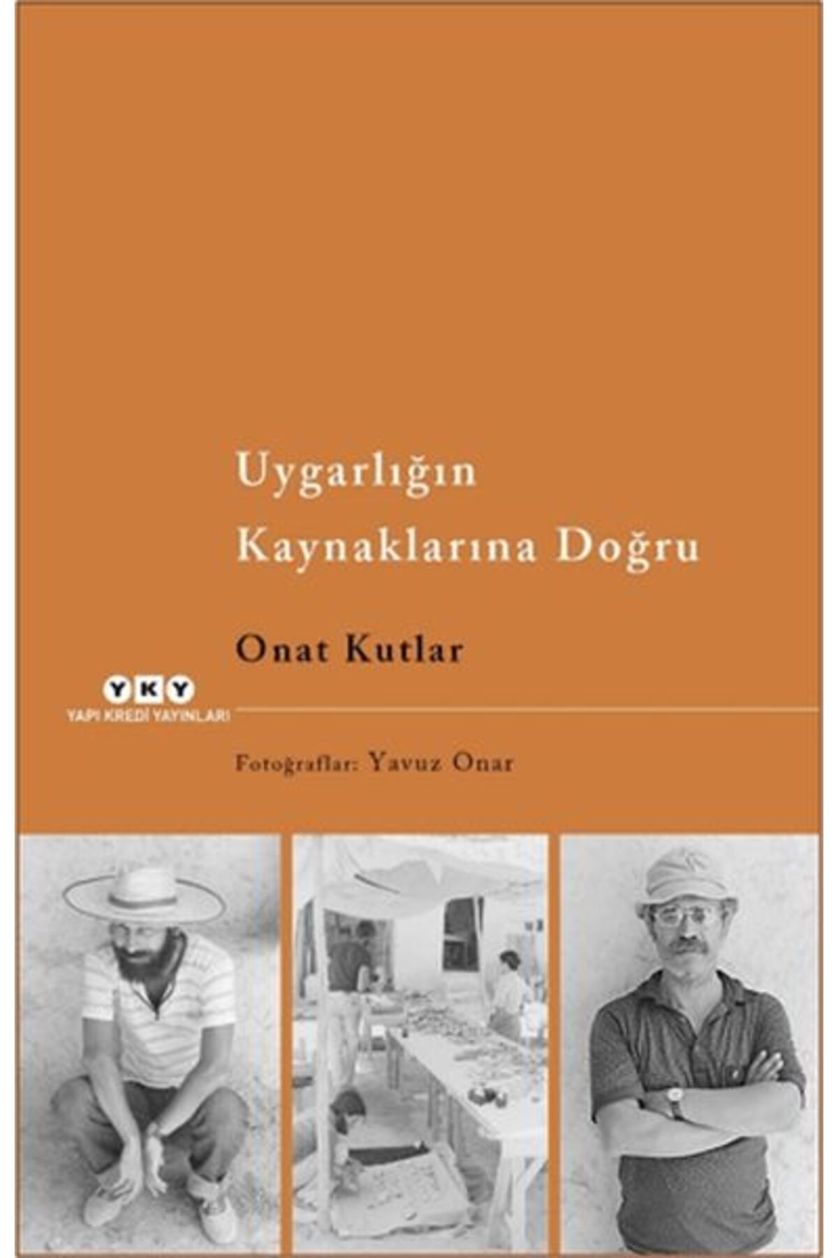 Destek Yayınları Uygarlığın Kaynaklarına Doğru