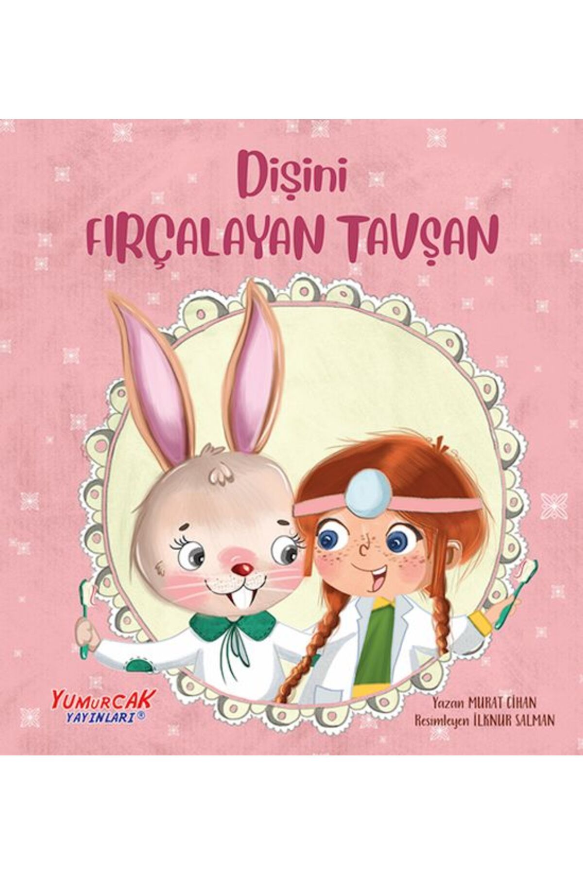 Yumurcak Yayınları Dişini Fırçalayan Tavşan
