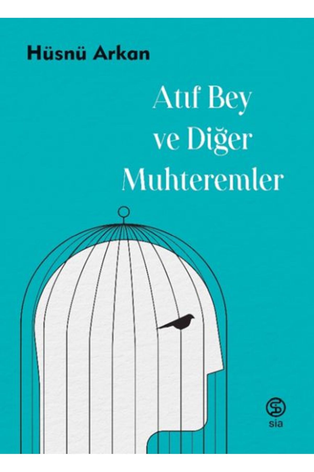 Sia Kitap Atıf Bey ve Diğer Muhteremler