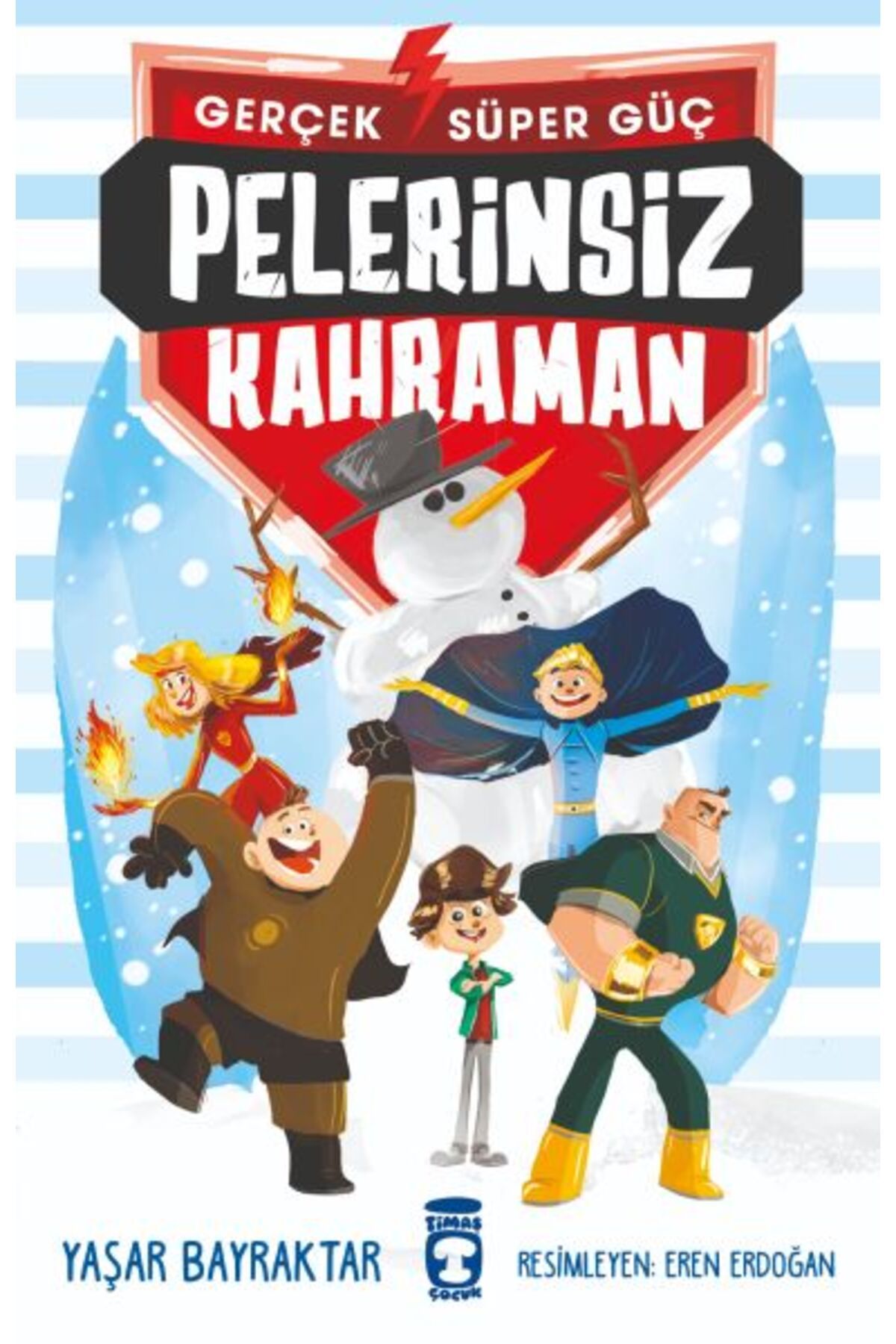 Timaş Çocuk Pelerinsiz Kahraman - Gerçek Süper Güç