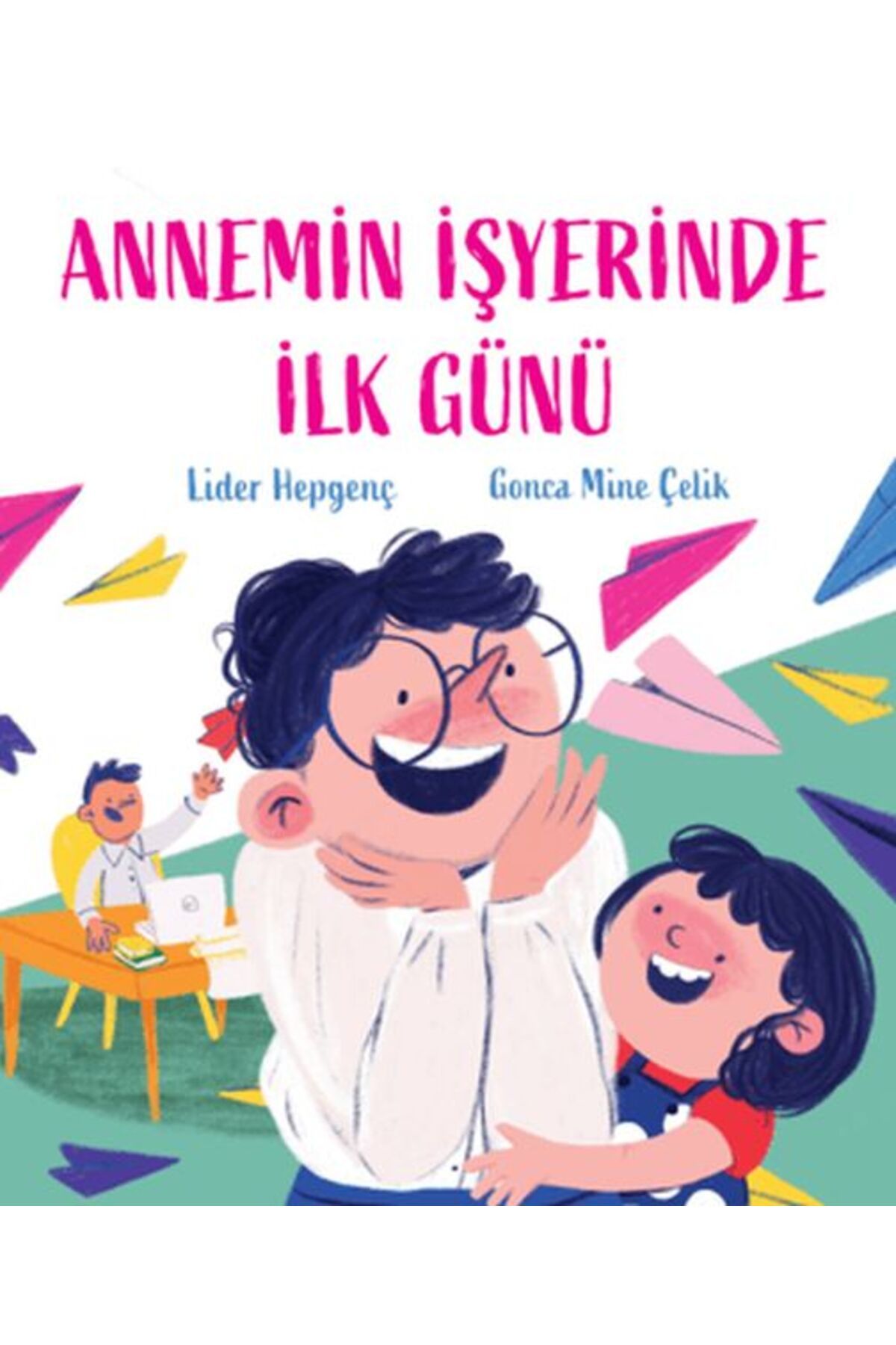 Martı Yayınları Annemin İşyerinde İlk Günü
