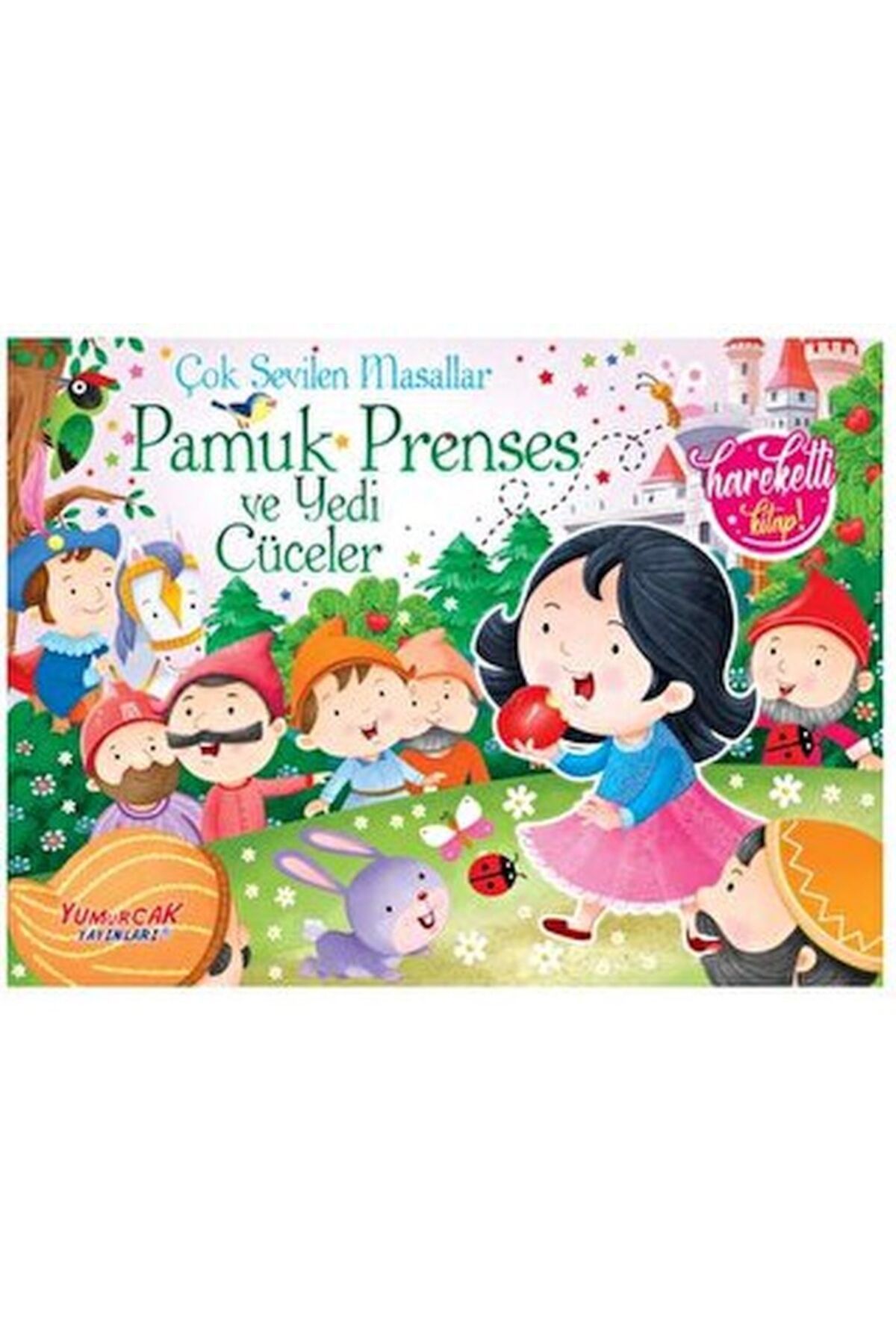 Yumurcak Yayınları Çok Sevilen Masallar - Pamuk Prenses ve Yedi Cüceler (Hareketli Kitap)
