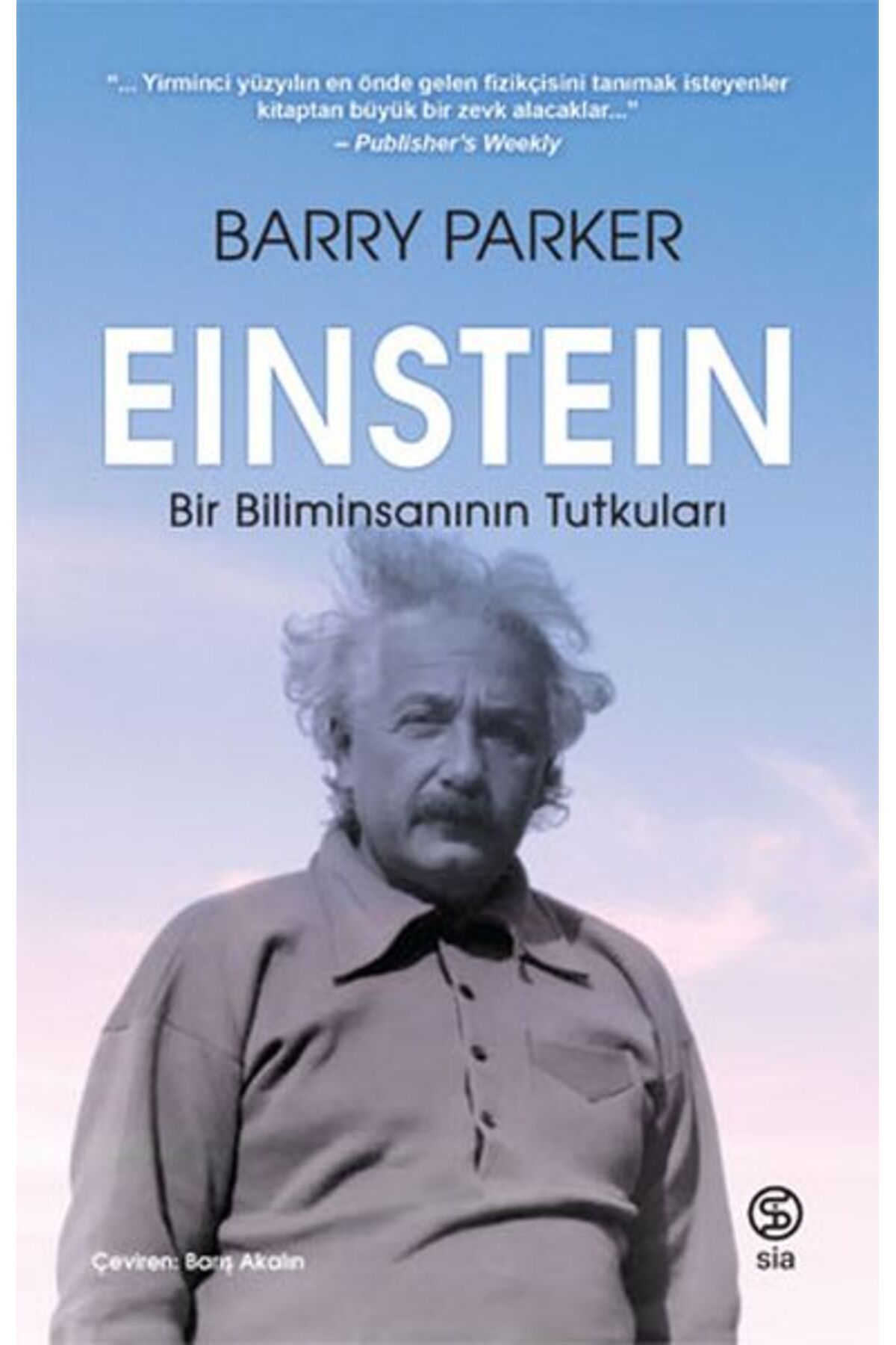 Sia Kitap Einstein Bir Biliminsanının Tutkuları