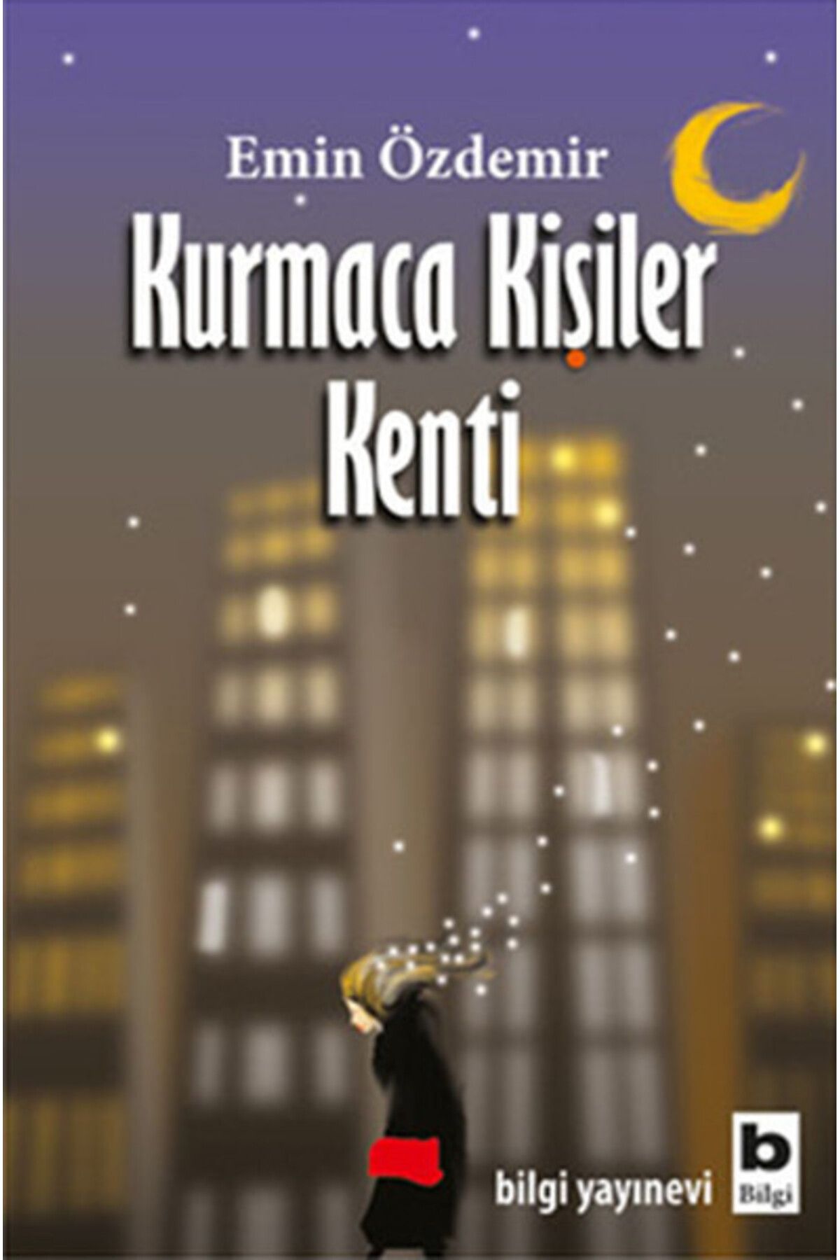 Bilgi Yayınevi Kurmaca Kişiler Kenti