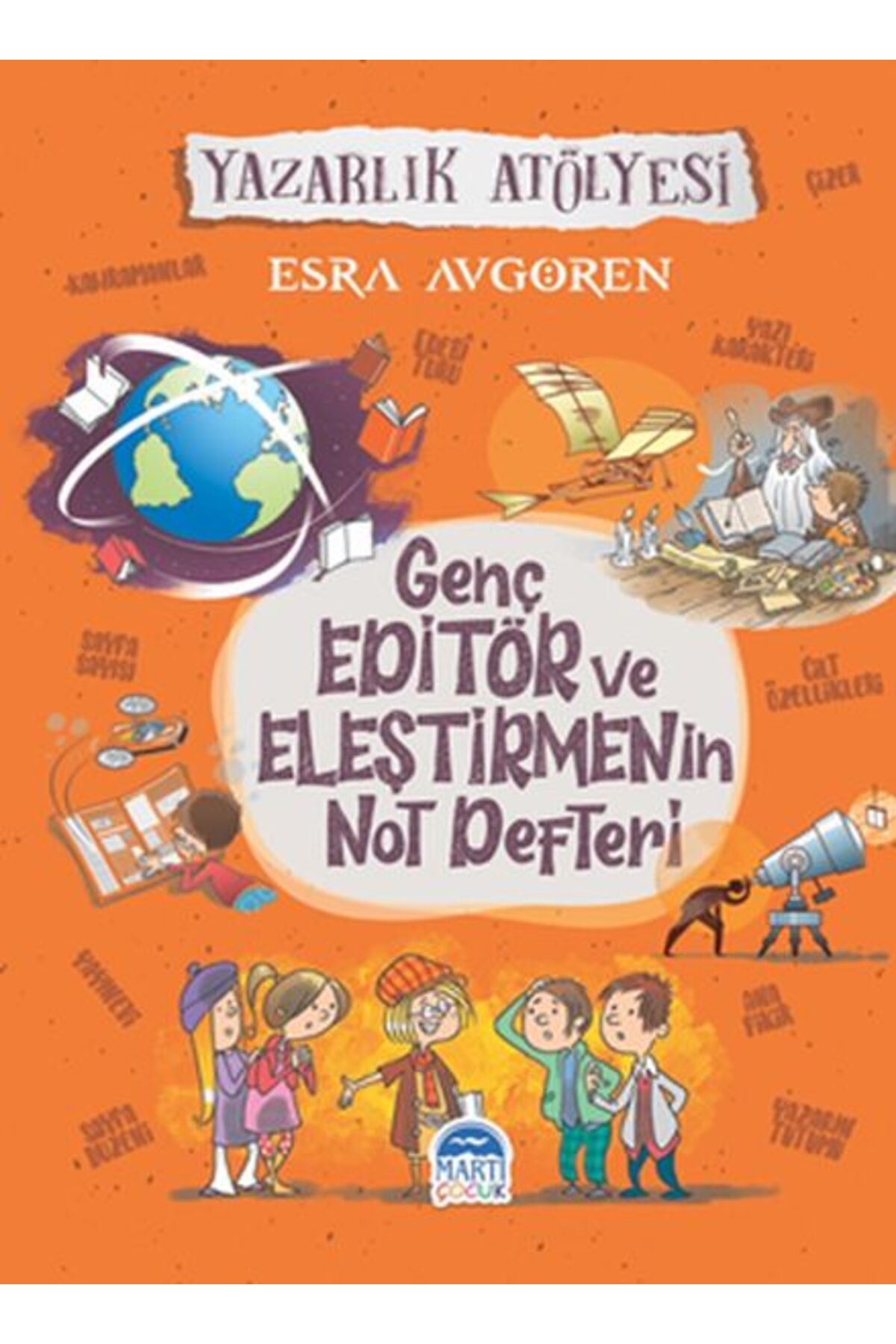 Martı Yayınları Genç Editör ve Eleştirmenin Not Defteri - Yazarlık Atölyesi